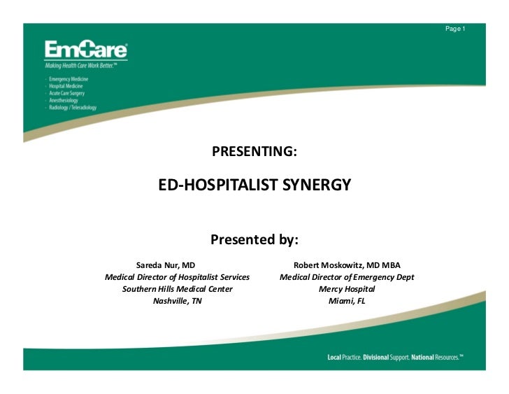 Page 1                             PRESENTING:              ED‐HOSPITALIST SYNERGY                             Presented b...