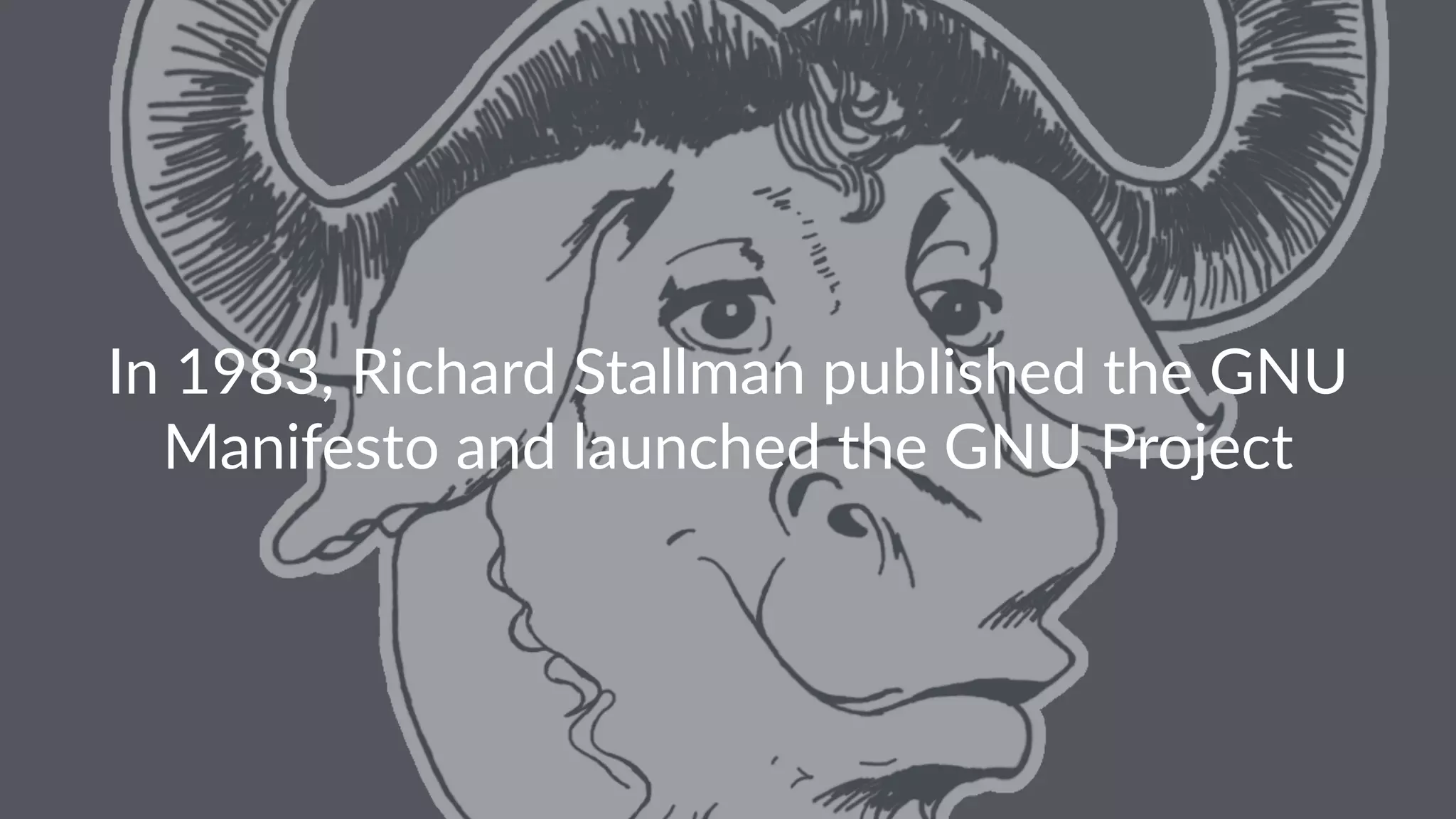 In 1983, Richard Stallman published the GNU Manifesto and launched the GNU Project 