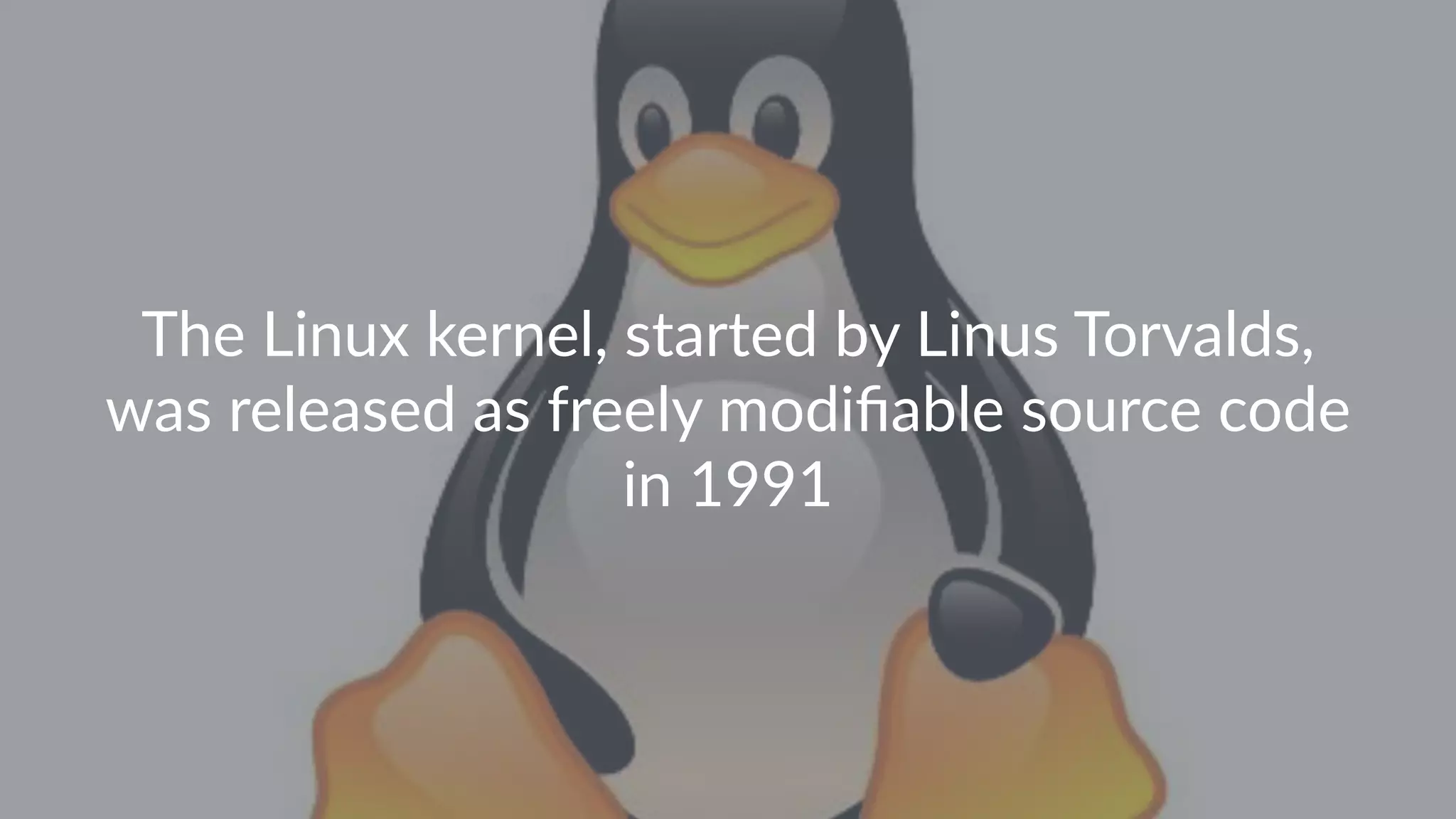 The Linux kernel, started by Linus Torvalds, was released as freely modiﬁable source code in 1991 
