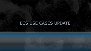 9© Copyright 2015 EMC Corporation. All rights reserved.
ECS USE CASES UPDATE
 