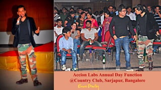 Accion Labs Annual Day Function
@Country Club, Sarjapur, Bangalore
 