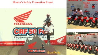 Hondas Safety Promotion Event
 