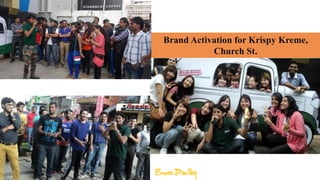 Brand Activation for Krispy Kreme,
Church St.
 