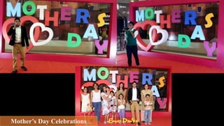 Mothers Day Celebrations
 