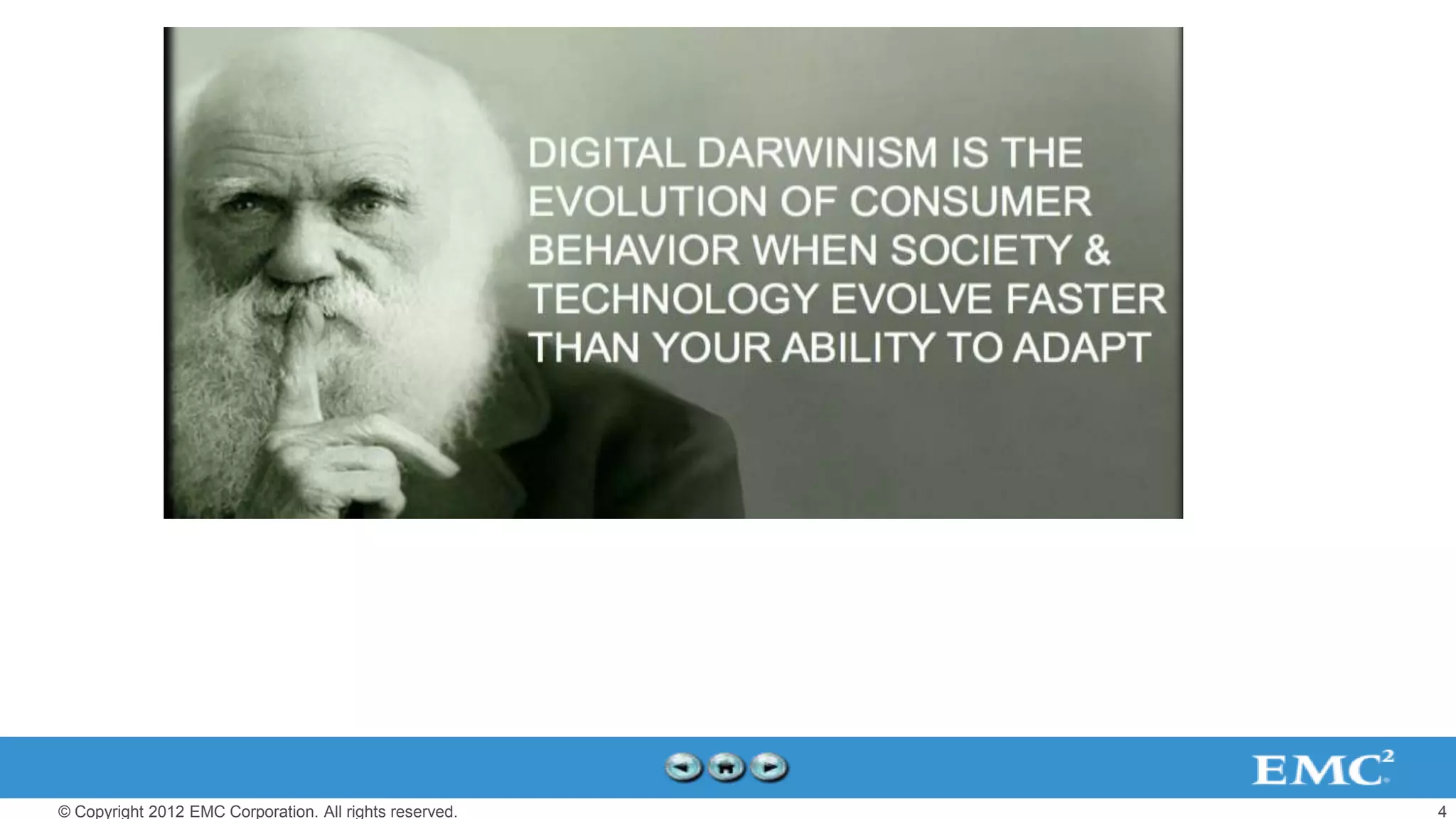 © Copyright 2012 EMC Corporation. All rights reserved.   4
 