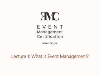 Lecture 1: What is Event Management?
 