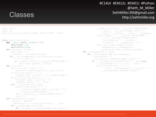 #C14LV #EM12c #EMCLI #Python
@Seth_M_Miller
SethMiller.SM@gmail.com
http://sethmiller.orgClasses
import emcli
import re
emcli.set_client_property('EMCLI_OUTPUT_TYPE', 'JSON')
class mySetProperties():
def __init__(self, filter='.*'):
self.targs = []
self.filt(filter)
def filt(self, filter):
self.targs = []
__compfilt = re.compile(filter)
for __inttarg in emcli.list(resource='Targets'
).out()['data']:
if __compfilt.search(__inttarg['TARGET_NAME']):
self.targs.append(__inttarg)
def show(self):
self.targprops = emcli.list(
resource='TargetProperties').out()['data']
print('%-5s%-40s%s' % (' ',
'TARGET_TYPE'.ljust(40, '.'), 'TARGET_NAME'))
print('%-15s%-30s%sn%sn' % (' ',
'PROPERTY_NAME'.ljust(30, '.'),
'PROPERTY_VALUE', '=' * 80))
for __inttarg in self.targs:
print('%-5s%-40s%s' % (' ',
__inttarg['TARGET_TYPE'].ljust(40, '.'),
__inttarg['TARGET_NAME']))
self.__showprops(__inttarg['TARGET_GUID'])
print('')
def setprops(self, props):
__delim = '@#&@#&&'
__subseparator = 'property_records=' + __delim
for __inttarg in self.targs:
for __propkey, __propvalue in props.items():
__property_records = __inttarg['TARGET_NAME'] + 
__delim + __inttarg['TARGET_TYPE'] + 
__delim + __propkey + __delim + __propvalue
print('Target: ' + __inttarg['TARGET_NAME'] +
' (' + __inttarg['TARGET_TYPE'] +
')ntProperty: ‘ +__propkey +
'ntValue: ' + __propvalue + 'n')
emcli.set_target_property_value(
subseparator=__subseparator,
property_records=__property_records)
def __showprops(self, guid):
for __inttargprops in self.targprops:
__intpropname = 
__inttargprops['PROPERTY_NAME'].split('_')
if (__inttargprops['TARGET_GUID']) == guid and (
__intpropname[0:2] == ['orcl', 'gtp']):
print('%-15s%-30s%s' % (' ',
' '.join(__intpropname[2:]).ljust(30, '.'),
__inttargprops['PROPERTY_VALUE']))
 