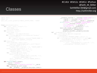 #C14LV #EM12c #EMCLI #Python
@Seth_M_Miller
SethMiller.SM@gmail.com
http://sethmiller.orgClasses
import emcli
import re
emcli.set_client_property('EMCLI_OUTPUT_TYPE', 'JSON')
class mySetProperties():
def __init__(self, filter='.*'):
self.targs = []
self.filt(filter)
def filt(self, filter):
self.targs = []
__compfilt = re.compile(filter)
for __inttarg in emcli.list(resource='Targets'
).out()['data']:
if __compfilt.search(__inttarg['TARGET_NAME']):
self.targs.append(__inttarg)
def show(self):
self.targprops = emcli.list(
resource='TargetProperties').out()['data']
print('%-5s%-40s%s' % (' ',
'TARGET_TYPE'.ljust(40, '.'), 'TARGET_NAME'))
print('%-15s%-30s%sn%sn' % (' ',
'PROPERTY_NAME'.ljust(30, '.'),
'PROPERTY_VALUE', '=' * 80))
for __inttarg in self.targs:
print('%-5s%-40s%s' % (' ',
__inttarg['TARGET_TYPE'].ljust(40, '.'),
__inttarg['TARGET_NAME']))
self.__showprops(__inttarg['TARGET_GUID'])
print('')
def setprops(self, props):
__delim = '@#&@#&&'
__subseparator = 'property_records=' + __delim
for __inttarg in self.targs:
for __propkey, __propvalue in props.items():
__property_records = __inttarg['TARGET_NAME'] + 
__delim + __inttarg['TARGET_TYPE'] + 
__delim + __propkey + __delim + __propvalue
print('Target: ' + __inttarg['TARGET_NAME'] +
' (' + __inttarg['TARGET_TYPE'] +
')ntProperty: ‘ +__propkey +
'ntValue: ' + __propvalue + 'n')
emcli.set_target_property_value(
subseparator=__subseparator,
property_records=__property_records)
def __showprops(self, guid):
for __inttargprops in self.targprops:
__intpropname = 
__inttargprops['PROPERTY_NAME'].split('_')
if (__inttargprops['TARGET_GUID']) == guid and (
__intpropname[0:2] == ['orcl', 'gtp']):
print('%-15s%-30s%s' % (' ',
' '.join(__intpropname[2:]).ljust(30, '.'),
__inttargprops['PROPERTY_VALUE']))
 