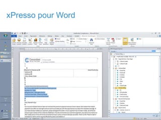 14© Copyright 2011 EMC Corporation. All rights reserved.
xPresso pour Word
 