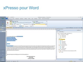 15© Copyright 2011 EMC Corporation. All rights reserved.
xPresso pour Word
 