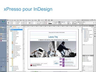 20© Copyright 2011 EMC Corporation. All rights reserved.
xPresso pour InDesign
 