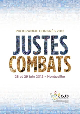 PROGRAMME CONGRÈS 2012




28 et 29 juin 2012 • Montpellier




               1
 