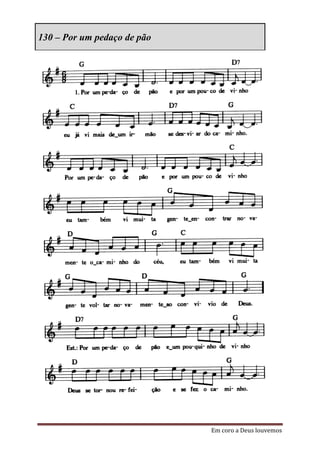 130 – Por um pedaço de pão




                             Em coro a Deus louvemos
 