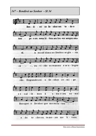 147 – Bendirei ao Senhor - Sl 34




                                   Em coro a Deus louvemos
 