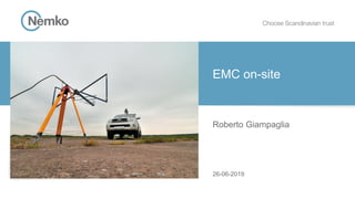 EMC on-site
26-06-2019
Roberto Giampaglia
1
 