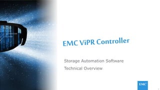 1© Copyright 2014 EMC Corporation. All rights reserved.© Copyright 2014 EMC Corporation. All rights reserved.
Storage Automation Software
Technical Overview
 