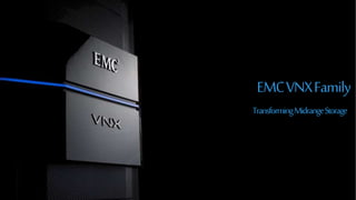 176© Copyright 2015 EMC Corporation. All rights reserved.
TransformingMidrangeStorage
EMCVNXFamily
 