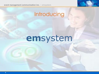 Introducing em system 