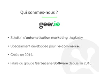 Capitaliser sur ses clients devient
une nécessité pour une croissance
rentable.
 