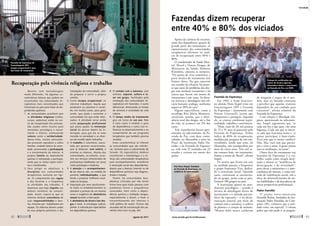 Recuperação pela vivência religiosa e trabalho
Mesmo com metodologias
muito diferentes, há algumas ca-
racterísticas básicas que podem ser
encontradas nas comunidades te-
rapêuticas mais conceituadas que
funcionam no país para tratar de de-
pendentes químicos.
1.	As comunidades acreditam que
as atividades religiosas (cultos,
cursos, palestras) estão no cer-
ne da recuperação das pessoas.
São usadas como recurso para
reorientar psicológica e moral-
mente o interno, estimulando
valores como a solidariedade.
Nessa linha, muitas comunida-
des procuram reproduzir a rotina
familiar, unidade básica da socie-
dade, provocando a participação
e o envolvimento do interno. A
própria família do dependente
químico é estimulada a participar,
ainda que as visitas sejam restri-
tas e monitoradas.
2.	Para atingir os objetivos, a
disciplina nas comunidades
terapêuticas costuma ser rígi-
da. O cumprimento das regras
e dos horários e a frequência
às atividades são cobrados. É
imperioso que haja respeito aos
demais membros da comuni-
dade. Assim, espera-se que os
internos tenham consciência de
suas responsabilidades e tare-
fas, inclusive por trabalharem em
equipe. Os internos devem cuidar
de seus próprios pertences e das
instalações da comunidade, além
de preparar e servir a própria
comida.
3.	Como terapia ocupacional, os
internos trabalham. Aquilo que
produzem ou plantam é vendi-
do, em muitos casos, para gerar
renda, que ajuda a sustentar a
comunidade em que estão inter-
nados. A atividade serve ainda
como preparação profissional
que possa ajudar na reinserção
social da pessoa depois da in-
ternação, para que ela se sinta
incluída na sociedade e as chan-
ces de recaída sejam reduzidas.
4. O trabalho é voluntário, execu-
tado por pessoas vocacionadas,
que se dedicam, sem salário, a
orientar os internos. Muitas das
comunidades, no entanto, recor-
rem aos serviços remunerados de
profissionais habilitados em áreas
como psicologia e medicina.
5.	A atenção e o acompanhamen-
to do interno são, na medida do
possível, individualizados, o que
tende a propiciar melhores resul-
tados às terapias.
6.	Separação por sexo (praticamen-
te todos os estabelecimentos só
atendem a pessoas de um mesmo
sexo) e exigência de abstinência
sexual durante a internação.
7.	A abstinência do álcool e das dro-
gas é total. A estratégia radical,
porém, é criticada por especialistas
em dependência química.
8.	O contato com a natureza, com
animais, esporte, cultura e la-
zer em grupo, facilitados pela
instalação das comunidades te-
rapêuticas em fazendas, é outro
diferencial, eliminando as fontes
de estresse e ansiedade da vida
urbana.
9.	O tempo médio de tratamento
gira em torno de um ano. Não
é claro como é medido o grau
de dependência e como isso in-
fluencia no desenvolvimento e no
cumprimento de um programa
terapêutico que também previna
recaídas.
Essas características se referem
às comunidades que são referên-
cia, inclusive para a subcomissão do
Senado. Os especialistas médicos
reconhecem a metodologia e o es-
forço das comunidades terapêuticas
para acompanhamento, assistência
e reinserção social dos dependentes,
depois que a doença (mental ou de
dependência química) seja diagnos-
ticada e tratada.
Porém, há comunidades tera-
pêuticas criticadas por não terem
know-how para tratar pessoas com
problemas físicos e psiquiátricos
associados, bem como a depen-
dência química a múltiplas drogas,
especialmente o álcool, e fazer o
encaminhamento dos internos à
rede pública de saúde. Outras são
acusadas até de escravização dos pa-
cientes (leia mais na pág. 68).
Fazendas dizem recuperar
entre 40% e 80% dos viciados
Apesar da carência de recursos,
tanto dos dependentes quanto de
grande parte das instituições, os
representantes das comunidades
terapêuticas afirmam ter índi-
ces de recuperação entre 40% e
80%.
O coordenador de Saúde Men-
tal, Álcool e Outras Drogas, do
Ministério da Saúde, Roberto
Kinoshita, contesta os números.
“Do ponto de vista estatístico, a
parte técnica do tratamento tem
limites claros. No que concerne
aos estudos de eficácia, há pesso-
as que saem do problema das dro-
gas sem nenhum tratamento e há
outras que fazem um monte de
tratamentos e não saem. As diver-
sas técnicas e abordagens têm efi-
cácia bastante análoga: nenhuma
supera os 30% de cura”.
Alguns especialistas, como a
socióloga Rita Maria Monteiro,
ressalvam, porém, que a absti-
nência total das drogas, até o fim
da vida, só acontece em 2% dos
casos.
Três experiências foram apre-
sentadas na subcomissão: da Fa-
zenda da Paz, com duas comu-
nidades no Maranhão e uma no
Piauí; da Instituição Padre Ha-
roldo; e da Fazenda da Esperan-
ça, rede com 52 unidades em 23
estados e centros em outros dez
países.
Fazenda da Esperança
Em 1983, o frade francisca-
no alemão Hans Stapel criou em
Guaratinguetá (SP) a Fazenda
da Esperança – juntamente com
Nelson Giovanelli, jovem que
frequentava a paróquia. Segundo
ele, os centros combinam espiri-
tualidade, trabalho e convivência.
“Hoje, mais de 20 mil pessoas
de 15 a 55 anos já passaram pela
Fazenda da Esperança. Temos
índice de 80% de recuperação,
medidos por pesquisa de três uni-
versidades, sendo que uma, da
Alemanha, nos acompanhou por
mais de cinco anos. Três mil es-
tão conosco hoje, em tratamento.
Somos a maior do Brasil”, afirma
Stapel.
Os jovens que ficam um ano
na entidade passam a frequentar
o grupo Esperança Viva, dedica-
do à reinserção social. Quando
saem, continuam se encontran-
do no grupo, junto com os pais.
Existem 180 grupos no país.
A instituição aposta no aten-
dimento psicológico – usando a
técnica de abordagem direta do
inconsciente e o método psicana-
lítico da regressão – e na desin-
toxicação natural, por meio do
contato com a natureza, o cultivo
de plantas e a criação de animais.
“Muitos deles nunca cuidaram
de ninguém e sequer de si mes-
mos, mas na fazenda começam
a perceber que aquelas criaturas
dependem do seu cuidado para
crescerem”, afirma relatório da
Fazenda da Esperança.
Com relação à liberdade reli-
giosa, questionada na subcomis-
são, Stapel argumenta que “se
cada um faz o que quer, vira uma
bagunça. Cada um que se inscre-
ve sabe que funciona assim e, se
quiser participar, é bem-vindo.
Você tem que se tornar católico?
Não. Mas você tem que partici-
par e viver o amor. A gente ensina
isso na meditação, na missa”.
Outro foco do tratamento nas
fazendas da Esperança é o tra-
balho, usado como terapia desti-
nada a afastar os “malefícios da
desocupação e da ociosidade”,
para elevar a autoestima e a auto-
confiança do interno, e como mé-
todo de reabilitação social, sob a
ótica do desenvolvimento de no-
vas habilidades e da descoberta de
novas perspectivas profissionais.
Padre Haroldo
O jesuíta norte-americano
Haroldo Rahm, fundador da Ins-
tituição Padre Haroldo, de Cam-
pinas (SP), esclarece que a enti-
dade trata, em especial, “a vítima
pobre que não pode ir ao psiquia-
Fazenda da Esperança de
Guaratinguetá (SP):
terapia ocupacional é uma
das bases do tratamento
Entrega de certificados nos
cursos de técnica agrícola,
informática básica e marcenaria,
na Fazenda da Paz, em 2006
Frei Hans Stapel, fundador
da Fazenda da Esperança, na
audiência da subcomissão
Joacir
Oliveira
J.
Freitas
Arquivo
62 
agosto de 2011 www.senado.gov.br/emdiscussao 
63
Sociedade
SUMÁRIO
 