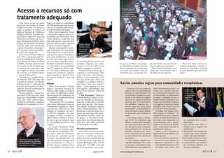 Acesso a recursos só com
tratamento adequado
Para terem acesso ao apoio
financeiro do Estado, as comu-
nidades precisam, em primeiro
lugar, se adequar às normas da
Agência Nacional de Vigilância
Sanitária (Anvisa). É preciso ain-
da atender às regras dos editais do
Ministério da Saúde e da Secre-
taria Nacional de Políticas sobre
Drogas do Ministério da Justiça
(Senad), onde está centralizada
a gestão da política antidrogas e
dos recursos a serem nela aplica-
dos (leia mais na pág. 50).
Dom Irineu Danelon, bispo de
Lins (SP) e responsável pela Pas-
toral da Sobriedade da Conferên-
cia Nacional dos Bispos do Brasil
(CNBB), afirmou à subcomissão
do Senado em 28 de junho que
“o governo não pode abrir mão
das exigências para a concessão
dos recursos, mas poderia reduzir
o excesso de burocracia”.
Em resposta, o senador Eduar-
do Amorim (PSC-SE) disse que
o desafio do Senado “é realmente
desburocratizar” a aplicação dos
recursos governamentais desti-
nados às casas de recuperação de
dependentes químicos.
No ano passado, a Senad lan-
çou edital (1/10) para abrir novas
vagas nas comunidades terapêu-
ticas, que, entre outras regras,
atribuiu às prefeituras a responsa-
bilidade de acompanhar as ativi-
dades e de pagar às comunidades
R$ 800 mensais por vaga durante
um ano. O dinheiro seria repassa-
do pelo Ministério da Saúde.
Entre outros requisitos, Senad
e ministério exigiram que as co-
munidades providenciassem duas
visitas médicas a cada dez dias
para cada interno e que não obri-
gassem o interno que se opusesse
a assistir aos cultos religiosos.
Muitas comunidades se recusa-
ram a participar em razão dessas
duas exigências e o edital da Se-
nad aprovou apenas 78 projetos,
num total de 985 leitos, ou cerca
de 27% das 3.500 vagas previs-
tas. Frei Hans Heinrich Stapel,
fundador da Fazenda da Esperan-
ça, rede católica de comunidades
com 52 unidades no Brasil, expli-
ca: “Eu rejeitei. Sabem por quê?
Porque não entendem a comuni-
dade terapêutica. Querem fazer
de nós um hospital, o que não
somos”.
Religião
Sobre essas normas, Paulina
Duarte, secretária nacional de
Políticas sobre Drogas, esclareceu
que, antes de publicado o edital,
representantes das federações de
comunidades terapêuticas foram
convidados a opinar.
“Destinamos R$ 34 milhões
num único edital para financiar
comunidades terapêuticas. Quem
escreveu esse edital fui eu. Não
coloquei a resolução da Anvi-
sa [101/01, revogada – leia mais
na página ao lado]. Coloquei no
edital critérios mínimos, de acor-
do com o que eu conhecia e que
as comunidades poderiam, sim,
cumprir”.
O senador Waldemir Moka
(PMDB-MS), no entanto, argu-
menta que as comunidades “ale-
gam que o edital do Ministério
da Justiça dá a entender que há
restrição à metodologia deles. Ou
seja, eles apostam na terapia da fé
para o tratamento, e é como se o
governo quisesse interferir nisso”.
As comunidades não abrem mão
da participação dos internos nas
atividades religiosas, mas, assim,
correm o risco de o Ministério
Público impugnar o convênio.
Paulina Duarte esclarece que a
exigência é constitucional: “Não
posso financiar, com dinheiro
público, uma instituição cató-
lica que recebe para tratar um
evangélico e o obriga a assistir a
uma missa. Para essas comuni-
dades, a nossa sugestão é de que
seja seguida a metodologia, mas
que se dê ao interno o direito de
escolha”.
A Em discussão!, Adalberto
Calmon Barbosa, diretor de Pro-
jetos da Fazenda da Esperança,
disse que “a ideia não é converter
quem quer que seja. Não ensina-
mos religião. Ensinamos respeito,
amor, responsabilidade. Mas é
preciso que o interno esteja com o
grupo, que participe. Não pode-
mos deixá-lo sozinho, ainda que
ele queira”. A Fazenda da Espe-
rança abriu mão de participar do
edital por “não poder prescindir
de sua filosofia e métodos”.
Emendas parlamentares
Outra fonte de recursos pode-
riam ser as emendas parlamenta-
res, mas aí também as comuni-
dades esbarram na indefinição de
sua situação junto ao governo. O
senador Wellington Dias (PT-PI)
narrou que, “em 2009, a bancada
do Piauí apresentou uma emen-
da para o problema das drogas,
no Ministério da Saúde. Mas não
houve empenho dos recursos por
não haver uma política clara do
ministério para essa questão. En-
tão, não foi feito um convênio por
falta de rubrica no ministério”.
Hans Stapel manifestou a frus-
tração das comunidades com a
não liberação das emendas.
“Para mim falta respeito aos
senhores deputados e senadores,
respeito às entidades, respeito
ao povo brasileiro que precisa de
­ajuda”.
Anvisa ameniza regras para comunidades terapêuticas
Durante o ciclo de audiências
sobre o crack na subcomissão do
Senado, os representantes das
comunidades terapêuticas quei-
xaram-se da norma da Agência
Nacional de Vigilância Sanitária
(Anvisa) para o funcionamento
das entidades. Segundo eles, a
norma exige que, para serem
reconhecidas, as comunidades te-
nham estrutura e equipe similares
às requeridas para unidades de
saúde.
Com tantos críticos, a Resolu-
ção 101/01 foi substituída logo
depois, em 30 de junho passado,
por outra (29/11) bem mais flexí-
vel, que define essas instituições
como prestadores de “serviço de
atenção” a pessoas com “trans-
tornos decorrentes de uso, abuso
ou dependência de substâncias
psicoativas”.
Foram retirados requisitos que,
segundo Wellington Dias, eram
os principais responsáveis pelas
dificuldades das comunidades em
obter financiamento público. De
acordo com o senador, dois de-
les praticamente impediam que
as comunidades se adequassem
às regras: a proibição de que os
internos fossem obrigados a par-
ticipar das atividades religiosas
e a exigência de que eles fossem
atendidos, pelo menos uma vez
por mês, por médico psiquiatra.
O senador Acir Gurgacz (PDT-​
RO) elogiou a mudança. “As
exigências para que se pudesse
manter esse tipo de atendimento
até então eram exageradas, em
total desacordo com a própria
proposta do governo de popula-
rizar e democratizar esse tipo de
atendimento”, observou.
Agora, a nova resolução da
Agência Nacional de Vigilância Sa-
nitária exige que:
•	 as comunidades mantenham
técnico de nível superior le-
galmente habilitado (e não
mais obrigatoriamente da área
de saúde, como antes), com
um substituto com a mesma
­qualificação;
•	 cada interno tenha ficha in-
dividual com o registro dos
atendimentos;
•	 dependentes com doenças as-
sociadas que exijam cuidados
médicos não sejam admitidos;
•	 haja respeito à pessoa e à famí-
lia, sem qualquer discriminação;
•	 a permanência seja voluntária
por um tempo definido, nas
normas da instituição.
Senador Eduardo
Amorim: desafio
é desburocratizar
liberação de
recursos do
governo às casas
de recuperação
Dom Irineu Danelon, bispo de
Lins e responsável pela Pastoral
da Sobriedade, da CNBB: menos
burocracia seria melhor
Senador Acir
Gurgacz elogia
novas regras para
as comunidades
terapêuticas
definidas pela
Anvisa: flexibilização
J.
Freitas
Ailton
Gomes
Moreira
Mariz
Artur
Garção
"Pedalada pela vida",
em Lins, evento da
Pastoral da Sobriedade,
da Igreja Católica:
sociedade se organiza
para enfrentar o vício
66 
agosto de 2011 www.senado.gov.br/emdiscussao 
67
SUMÁRIO
 