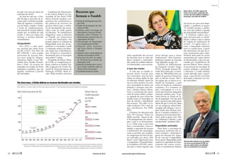 da rede e do custo por aluno em
cada faixa do ensino.
Ao final de cada ano, o Fun-
deb divulga as previsões de re-
cursos para o próximo período.
Além de impostos e transferên-
cias da União, compõe o fundo,
a título de complementação,
uma parcela de recursos federais
sempre que, no âmbito de cada
estado, o valor por aluno não
alcançar o mínimo definido
nacionalmente.
Desigualdades
Para 2013, o valor míni-
mo nacional por aluno ficou
em R$ 2.243,71. Em 2012, foi
R$ 2.096,68, e nove estados
precisaram de recursos fede-
rais para atingi-lo: Alagoas,
Amazonas, Bahia, Ceará, Ma-
ranhão, Pará, Paraíba, Pernam-
buco e Piauí. Os recursos são
repassados aos estados, de forma
automática e periódica, que, em
seguida, transferem a parcela
dos municípios.
A professora do Departamen-
to de Ciência Política da Uni-
versidade de São Paulo (USP)
Marta Arretche ressaltou a im-
portância das transferências e
das políticas de incentivo do
governo federal para a melho-
ria do desempenho dos muni-
cípios tanto na saúde quanto
na educação. “As transferências
obrigatórias, como as referentes
ao Fundeb, por aumentarem
a ­renda dos municípíos, têm
grande impacto na redução da
desigualdade entre eles, princi-
palmente as vinculadas à saúde
e à educação, sendo as da educa-
ção ainda mais redistributivas,
pois dirigem-se prepondera-
mentemente para os municípios
mais pobres”, avaliou.
Na opinião de Mariza Abreu,
da CNM, as transferências fe-
derais, relativas ao Fundef, Fun-
deb, programas do Fundo Na-
cional de Desenvolvimento da
Educação (FNDE), Bolsa Es-
cola e Bolsa Família, ­exerceram
efeito equalizador dos recursos
da educação entre as redes pú-
blicas estaduais e municipais.
Mas ainda há conflitos federati-
vos relacionados a esses recursos.
A favor dos estados
“A cada ano, os estados re-
passam menos recursos para
seus municípios, pois há mais
alunos no ensino médio do que
na educação infantil, apesar de
esta ser mais restritiva em rela-
ção à quantidade de alunos por
professor e, portanto, mais one-
rosa”, afirmou Mariza Abreu.
Com o crescimento das matrí-
culas de ensino médio, a balan-
ça, segundo ela, pesa a favor dos
estados contra os municípios na
hora de calcular a distribuição
dos recursos: “Em 2007, os es-
tados receberam 71% a mais do
que contribuíram. Em 2009,
63%”.
A doutora em educação pela
PUC-SP Guiomar Namo de
Mello concorda. “Apesar do ide-
al de protagonismo dos municí-
pios, o que se vê historicamen-
te é a União como o ente mais
forte e centralizador. Como re-
sultado, a repartição de recursos
é desfavorável aos municípios,
como se percebe, por exemplo,
na comparação do nível de gas-
tos realizados, por aluno, pelo
Brasil e pela Organização para
a Cooperação e Desenvolvimen-
to Econômico (OCDE): próxi-
mos para o ensino superior, mas
muito distante para o ensino
fundamental”, disse Guiomar,
professora visitante na Unicamp
(veja infográfico na pág. 43).
Professor de Administração
da Fundação Getulio Vargas
(FGV), Fernando Antonio Re-
zende Silva avalia que a Consti-
tuição de 1988 definiu bem um
regime de garantias financeiras
para os direitos sociais. Mas é
um regime que se associa ao ta-
manho do orçamento, o qual
oscila em função da conjuntura
econômica. Se a economia vai
mal, a arrecadação cai e os re-
cursos para financiar programas
essenciais também caem. “A ga-
rantia deveria ser fixada em ra-
zão da população. Um piso pelo
qual o governo não pode gastar
menos do que X reais per capita
em um programa educacional,
corrigido pela inflação, é um re-
gime muito mais eficiente, por-
que se a situação econômica e a
conjuntura da receita forem favo-
ráveis, pode-se gastar mais. Mas
se a conjuntura é adversa, o piso
está garantido”, ponderou Silva.
Disparidades acentuadas
Além disso, a vinculação de
percentuais uniformes das re-
ceitas estaduais e municipais a
gastos em educação faz, segun-
do ele, com que as disparidades
fiscais gerem disparidades ainda
maiores na capacidade de finan-
ciamento dos setores sociais.
Como as transferências federais
não levam em conta essas dispa-
ridades, o problema se agrava.
“O Fundeb atenuou o proble-
ma, mas não resolveu a questão
das disparidades interestaduais”.
O professor explica que a
regra universal para as transfe-
rências é adotar o que se chama
de “regime de equalização de
receitas”. O regime busca es-
timar a disparidade tributária
entre os estados para, a partir
daí, determinar um piso de re-
ceita orçamentária para todos.
Nenhum deles pode ter receita
orçamentária per capita inferior
ao determinado, o que seria ga-
rantido por transferências do
governo federal. Nesse cenário,
os percentuais de vinculação de
receitas estaduais e municipais
à educação e à saúde somente
seriam aplicados após a equali-
zação, o que elevaria os recursos
destinados à educação nos esta-
dos mais pobres.
Recursos que
formam o Fundeb
•	 Fundo de Participação dos Esta-
dos (FPE)
•	 Fundo de Participação dos Mu-
nicípios (FPM)
•	 Imposto sobre Circulação de
Mercadorias e Serviços (ICMS)
•	 Imposto sobre Produtos In-
dustrializados proporcional às
exportações (IPI-Exp)
•	 Desoneração de Exportações
(Lei Complementar 87/96)
•	 Imposto sobre Transmis-
são Causa Mortis e Doações
(ITCMD)
•	 Imposto sobre a Propriedade de
Veículos Automotores (IPVA)
•	 Cota-parte de 50% do Impos-
to Territorial Rural devida aos
­Municípios (ITR)
•	 Receitas da dívida ativa e de ju-
ros e multas incidentes sobre as
fontes acima relacionadas
•	 Complementação da União
Mariza Abreu, da CNM: repasses da
União exercem efeito equalizador dos
recursos nas redes públicas estaduais e
municipais, mas ainda há conflitos
Rezende Silva defende troca do padrão:
em vez de um percentual do PIB, um
piso per capita mínimo por habitante
para os investimentos em educação
MárciaKalume/AgênciaSenado
JoséCruz/AgênciaSenado
1.Somenteensinofundamental.2.Incluieducaçãobásica(inclusiveeducaçãoespecialeeducaçãodejovenseadultos);ovalordefinidopodeserajustadoemrazãodemudanças,nodecorrerde
cadaexercício,nocomportamentodasreceitasdoFundebprovenientesdascontribuiçõesdosestados,DistritoFederalemunicípios.3.ÍndiceNacionaldePreçosaoConsumidorAmplo(IPCA)
Fontes:MinistériodaEducação,InstitutoBrasileirodeGeografiaeEstatística,SecretariadoTesouroNacional
1998 1999 2000 2001 2002 2003 2004 2005 2006 2007 2008 2009 2010 2011 2012 2013
Fundef ¹
Fundeb²
Valor mínimo por aluno (em R$) Valores totais do
Fundeb repassados
aos estados
(em R$)
2.500
2.000
1.500
1.000
500
315 315 333 363
418 446
537
620
682
947
1.132
1.221
1.414
1.729
2.096
2007
2008
2009
2010
2011
2012
21,8 bilhões
30,3 bilhões
35,2 bilhões
29,6 bilhões
45,5 bilhões
48,8 bilhões
2.243
Em cinco anos, a União dobrou os recursos destinados aos estados
Nos últimos 15 anos, valor mínimo por aluno cresceu 712%, ficando acima da inflação no período
Inflação³ de
1998 a 2013:
151%
64 
fevereiro de 2013 www.senado.leg.br/emdiscussao 
65
Propostas
 