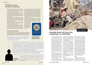 Zé Pereira: 14 anos
em busca de reparação
Em novembro de 2003, terminou com um acordo his-
tórico o processo de José Pereira Ferreira, o peão que
foi baleado e quase morto por fugir de uma fazenda
no Pará, onde trabalhava como escravo.
O caso foi denunciado pelas organizações não gover-
namentais Americas Watch e Centro pela Justiça e o
Direito Internacional (Cejil) à Comissão Interamerica-
na de Direitos Humanos, da Organização dos Estados
­Americanos (OEA).
No decorrer do processo, em 1995, o Brasil reconhe-
ceu pela primeira vez sua responsabilidade pela exis-
tência de trabalho escravo no país e se comprometeu
a julgar e punir os responsáveis e a adotar medidas
para prevenir outros casos.
Nascido em São Miguel do Araguaia (GO), Zé Pereira
foi para o Pará aos 8 anos, na companhia do pai, que
também trabalhava em fazendas.
Ele chegou à Fazenda Espírito Santo, em Sapucaia, no
Pará, onde trabalhou em condições semelhantes às
de escravidão. Em setembro de 1989, com 17 anos,
fugiu dos maus-tratos e caiu em uma emboscada pre-
parada pelo “gato” e outros três funcionários da fa-
zenda, que lhe deram um tiro na cabeça pelas costas.
Sangrando, Pereira fingiu-se de morto e foi jogado
em uma fazenda vizinha junto com seu companheiro
de fuga, o Paraná, morto na mesma emboscada pelos
jagunços. Atingido em um dos olhos, caminhou até a
sede da propriedade e pediu socorro. Em Belém, capi-
tal do estado, denunciou as condições de trabalho na
fazenda à Polícia Federal. Sem resposta efetiva das
autoridades, levou o caso às ONGs, que decidiram
apresentar a denúncia à OEA.
No acordo que pôs fim ao processo, o Brasil também
prometeu reparar financeiramente os danos causados
a Zé Pereira, que, 14 anos depois de fugir, recebeu
a primeira indenização paga pelo Estado brasileiro a
um cidadão por ter
trabalhado em regi-
me de escravidão, no
valor de R$ 52 mil. A
indenização foi apro-
vada pelo Congresso
(no Senado, PLC
23/03).
Processo na OEA levou
Brasil a decisão histórica:
reconhecer a existência de
trabalho escravo no país
José Pereira não
se deixa fotografar
por temer por sua
segurança
Escravidão resiste e até cresce com
a globalização e a modernidade
Benjamin Skinner, jorna-
lista e autor do livro A crime
so monstrous: face-to-face with
modern-day slavery (Um crime
monstruoso: face a face com a
moderna escravidão), afirma
que o sul da Ásia, em geral, e
a Índia, em particular, possuem
mais escravos do que todas as
nações do mundo somadas.
Segundo Skinner, também
há centenas de milhares, talvez
milhões, de escravos na Amé-
rica Latina. O Haiti teria cerca
de 300 mil crianças escravas.
Elas são oferecidas em troca
de US$ 50 nas ruas de Porto
­Príncipe.
Dezenas de milhares de pes-
soas são traficadas da América
Central e do México. Nos Esta-
dos Unidos, a maior parte dos
escravos é mexicana ou lá chega
por meio do México.
De acordo com o relatório
global da Organização Inter-
nacional do Trabalho, as prin-
cipais formas assumidas pela
escravidão contemporânea são
a prostituição e o trabalho for-
çados, este caracterizado como
servidão por dívida.
A escravidão também des-
conhece fronteiras. Segundo a
OIT, há escravidão de nativos
e também de estrangeiros em
quase todos os países. Mulhe-
res, crianças, indígenas e mi-
grantes sem documentos são
os principais alvos em todo o
mundo, pela vulnerabilidade
social em que se encontram. Os
migrantes que entram de for-
ma legal muitas vezes têm seus
passaportes confiscados pelos
exploradores.
Veja as peculiaridades do tra-
balho escravo em alguns países,
descritas pela OIT.
China
As atividades econômicas
que mais utilizam mão de obra
forçada são a indústria de ti-
jolos, as minas de carvão e a
construção civil. A legislação
chinesa não reconhece homens
como vítimas de tráfico ou
adultos como vítimas de traba-
lho escravo. Além disso, a polí-
tica de limitação da natalidade,
juntamente com a preferência
cultural por filhos homens,
contribui para levar mulheres
e crianças ao casamento força-
do, o que as deixa vulneráveis
à servidão doméstica ou à ex-
ploração sexual. Há evidências
de trabalho infantil forçado em
fábricas e fazendas, sob pretex-
to de formação profissional. A
extensão do trabalho escravo
na China não é clara, em parte
porque o governo limita a di-
vulgação de informações.
Índia
Milhões de indianos vivem
em condição de servidão por
dívida. Eles estão em olarias,
moinhos de arroz e na agricul-
Canteiro de obra em Nanjing, China,
onde lei não reconhece que adulto
seja vítima de trabalho escravo
O “gato” já dizia que nós estávamos devendo muito. A gente trabalhava e eles não falavam o preço
que iam pagar pra gente, nem das coisas que a gente comprava deles, nem nada. E aí, nós fugimos de
madrugada, numa folga que o “gato” deu. Andamos o dia todo dentro da fazenda. Ela era grande.
Mas a fazenda tinha duas estradas, e nós só sabia de uma. Nessa, que nós ia, eles não passavam. Mas
eles já tinham rodeado pela outra e tinha botado trincheira na frente, tocaia, né. Nós não sabia... Mais
de cinco horas passamos na estrada, perto da mata. E quando nós saímos da mata, fomos surpreendi-
dos pelo Chico, que é o “gato”, e mais três, que atiraram no Paraná, nas curvas dele, e ele caiu mor-
rendo. Eles foram, buscaram uma caminhonete com uma lona e forraram a carroceria. Aí colocaram ele
de bruços e mandaram eu andar. Eu andei uns dez metros e ele atirou em mim.
Pegou por trás. Aí eu caí de bruços e fingi de morto. Eles me pegaram também e me arrastaram, me
colocaram de bruços, junto com o Paraná, me enrolaram na lona. Entraram na caminhonete, andaram
uns 20 quilômetros e jogaram nós na [rodovia] PA-150 em frente da [fazenda] Brasil Verde.
Os relatos de Zé Pereira...
A gente trabalhava com eles vigiando nós, armados com espingarda cali-
bre 20. A gente dormia fechado, trancado, trabalhava a semana toda...
Eles não deixavam a gente andar muito, então eu só conhecia o que fazia
os que estavam no barraco com a gente.
Se eu for submetido a trabalho escravo, eu denuncio tudo de novo. E as pes-
soas que forem submetidas a trabalho escravo, acho que não devem se intimi-
dar não. A pessoa tem que procurar as autoridades, o sindicato, a CPT, o Mi-
nistério do Trabalho e denunciar o trabalho escravo, pois isso não pode existir.
Em tudo semelhante às dos demais resgatados, a história contada por
esse goiano, à época com 17 anos, mostra a violência e o isolamento a
que são submetidos os escravizados na fronteira agrícola do país
Adam Zwerner/CC
Fonte: Trechos da entrevista concedida por Zé Pereira a Leonardo Sakamoto,
da ONG Repórter Brasil.
28 
maio de 2011
Realidade brasileira
www.senado.gov.br/emdiscussao 
29
« SUMÁRIO
 