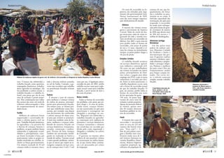 tura. Crianças são submetidas a
trabalho forçado como operárias,
empregadas domésticas, trabalha-
dores agrícolas ou mendigos. Há
leis proibindo o tráfico sexual, o
trabalho forçado e o trabalho in-
fantil, com penas que vão de sete
anos de reclusão à prisão perpé-
tua. Mas condenações por traba-
lho escravo são raras, em razão de
tribunais sobrecarregados e falta
de comprometimento de autori-
dades locais.
Sudão
Milhares de sudaneses foram
sequestrados e escravizados du-
rante a última guerra civil no
país. Trabalho forçado doméstico,
na agricultura e na pecuária foi
o destino de crianças, homens e
mulheres, as quais também foram
submetidas à exploração sexual.
Adultos e, principalmente, crian-
ças foram recrutados à força, por
praticamente todos os grupos ar-
mados envolvidos no conflito, in-
clusive as forças governamentais.
Um número estimado de 10 mil
crianças ainda se encontra vincu-
lado a diversas milícias armadas
no sul do Sudão. Contudo, o go-
verno não reconhece que trabalho
ou prostituição forçados existam
no país.
Suécia
É destino e país de trânsito
para mulheres e crianças vítimas
de tráfico de pessoas, principal-
mente para prostituição forçada.
Em muitos casos, as vítimas pen-
sam que trabalharão como dan-
çarinas, por exemplo, mas depois
seus documentos são confiscados
e sofrem ameaças de abuso sexu-
al para que aceitem se prostituir.
O país tem também casos de ho-
mens, mulheres e crianças traba-
lhando de maneira forçada em
serviços domésticos, restaurantes,
estradas, construção e jardina-
gem. Pessoas do leste europeu
também são encontradas mendi-
gando ou roubando na Suécia a
mando de máfias. Turismo sexual
é outro grande problema: estima-
se que os suecos que viajam ao es-
trangeiro compram serviços sexu-
ais de crianças entre 4 mil e 5 mil
vezes por ano. A legislação anties-
cravidão do país, de 2002, proíbe
trabalho escravo tanto para explo-
ração sexual como para trabalho
forçado, e prevê penas de dois a
dez anos de prisão.
Reino Unido
Todas as formas de escravidão
são proibidas, com penas que po-
dem chegar a 14 anos de prisão.
Ainda assim, crianças britâni-
cas são escravizadas no país para
prostituição e estrangeiros são
obrigados a mendigar ou rou-
bar. Migrantes são submetidos a
trabalhos forçados na agricultu-
ra, construção civil, indústria de
alimentos e serviços domésticos.
Crianças vietnamitas e chinesas
são envolvidas em servidão por
dívida pelo crime organizado e
obrigadas a trabalhar no cultivo
de Cannabis.
O governo, no entanto, adota
política de não penalizar vítimas
de escravização ou tráfico huma-
no, já que muitas delas continu-
am a ser processadas por crimes
de imigração.
Os casos de escravidão na In-
glaterra são relatados pela orga-
nização não governamental Anti-
Slavery International, de 1839,
uma das mais antigas organiza-
ções abolicionistas do mundo.
México
A maioria das vítimas estran-
geiras é proveniente da América
Central. Além de cartéis de dro-
gas mexicanos, redes de crime or-
ganizado de todo o mundo esta-
riam envolvidas em escravidão no
México. Em 2007, o país criou lei
para proibir todas as formas de
escravidão, com penas de prisão
de seis a 12 anos. Quando a ví-
tima for criança ou mentalmente
incapaz, as penas podem chegar a
18 anos de prisão.
Estados Unidos
O trabalho forçado acontece
em serviços domésticos, agricul-
tura, indústria e construção civil.
Há casos em que trabalhadores
são vítimas recrutadas em outros
países, principalmente da Amé-
rica Latina, e pagam para obter
emprego nos EUA, o que os torna
vulneráveis à servidão por dívi-
da. Entre os norte-americanos, o
trabalho degradante ocorre mais
sob a forma de escravidão sexual
do que de trabalho forçado. O
país, no entanto, proíbe todas as
formas de escravidão por meio
de leis aprovadas há quase
150 anos. As penas hoje
variam de cinco anos de
reclusão à prisão perpétua.
Apesar da proteção federal
às vítimas, apenas nove
dos 50 estados oferecem
benefícios públicos às víti-
mas de escravidão.
Haiti
A maioria dos casos de
escravidão é encontrada
entre os cerca de 225 mil
restavecs (do francês rester
avec, “ficar com”) – fi-
lhos de pais pobres entre-
gues a famílias mais ricas.
Existem ainda cerca de 3
mil restavecs haitianos na
vizinha República Domi-
nicana. Restavecs fugitivos
compõem proporção sig-
nificativa da população de
crianças de rua, que fre-
quentemente são força-
das a trabalhar na pros-
tituição ou no crime. A
limitada capacidade das
instituições do país para
responder à escravidão
foi ainda mais enfraque-
cida pelos danos do gran-
de terremoto de janeiro
de 2010, que deixou mais
de 200 mil mortos e 1
milhão de ­desabrigados.
Mianmar (antiga
Birmânia)
Um dos países mais
pobres do sudeste asiá-
tico, Mianmar é isolado
do Ocidente e limita a
movimentação das pes-
soas. O governo confisca
terrenos e dinheiro, apre-
ende alimentos e proprie-
dades e persegue religio-
sos. Homens e mulheres
da etnia cristã Chin são
frequentemente usados
para limpar campos mi-
nados. Em certas áre-
as, o exército construiu
templos usando trabalho
­forçado.
Milhares de sudaneses fugidos da guerra civil, da violência e da escravidão se abrigaram na vizinha República Centro-Africana
Migrantes atravessam a
fronteira do México para os
EUA, onde ficam expostos a
trabalhos forçados
Casal fabrica biscoitos de
barro, gordura e sal em
Cité Soleil, bairro pobre de
Porto Príncipe, Haiti
L.A.Sancho/CC
CourtneySargent/Cronkite News Service
Alexandre Girão/Senado Federal
30 
maio de 2011
Realidade brasileira
www.senado.gov.br/emdiscussao 
31
Realidade brasileira
« SUMÁRIO
 