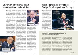 No Brasil, não faltam leis para
punir a prática de trabalho
escravo. A Constituição federal e
a legislação ordinária já preveem
a repressão aos infratores.
O Código Penal estabelece,
inclusive, penas que podem che-
gar a oito anos de reclusão, e até
maiores, dependendo do agravan-
te (veja infográfico na pág. 48).
No entanto, há poucas decisões
definitivas na esfera criminal. E
ninguém preso.
“Só se conhece uma condena-
ção criminal que tivesse envolvi-
do uma sentença de prisão”, diz o
relatório global da OIT de 2009:
em maio de 2008, o Tribunal Re-
gional Federal da 1ª Região sen-
tenciou Gilberto Andrade a 14
anos de prisão, 11 dos quais pelo
crime de exploração de trabalho
escravo no Maranhão.
O senador Pedro Taques
(PDT-MT) defende a aprovação
Nas operações das equipes
móveis, a primeira preocu-
pação, depois de verificar as con-
dições de saúde dos trabalhado-
res e apurar as infrações contra a
dignidade do trabalho, é garantir
uma renda imediata aos liberta-
dos. Caso contrário, eles perma-
necem vulneráveis ao aliciamento
feito pelos “gatos”. Com isso, a
providência inicial é cobrar dos
empregadores, durante a ação, o
que é devido em salários, férias
e outros direitos trabalhistas e
previdenciários.
Em seguida, faz-se um cadas-
tro dos trabalhadores que, desde
dezembro de 2002, com a publi-
cação da Lei 10.608, têm direito
ao seguro-desemprego especial,
no valor de um salário mínimo,
por três meses, independente-
mente da idade. Desde 2005, o
cadastro também é enviado ao
Ministério do Desenvolvimento
Social e Combate à Fome (MDS)
para que eles tenham preferência
na inclusão no Bolsa Família.
Atualmente, segundo o Mi-
nistério do Trabalho e Emprego
(MTE), 5.838 trabalhadores li-
bertados fazem parte do progra-
ma, cerca de um terço do total
de resgatados nesse período. Um
dos principais motivos para que
os outros dois terços não tenham
sido incluídos no Bolsa Família
é a inconsistência dos endereços
fornecidos aos fiscais do trabalho
nas operações de resgate.
Na audiência pública da frente
parlamentar, o senador Eduardo
Suplicy (PT-SP) defendeu ainda a
adoção daquela que é uma de suas
principais bandeiras: a renda bási-
ca de cidadania. “É muito impor-
tante que se coloque em prática
aquilo que já é lei, aprovada por
todos os partidos no Congresso
Nacional”, disse.
Em janeiro de 2004, a Lei
10.835, proposta por Suplicy e
aprovada pelo Congresso, foi san-
cionada, instituindo a renda bási-
ca de cidadania. De acordo com
a lei, todos os brasileiros e estran-
geiros residentes há pelo menos
cinco anos no país devem receber
um benefício monetário suficien-
te para atender às despesas míni-
mas com alimentação, educação e
saúde. O programa Bolsa Família
é considerado pelo senador como
um dos passos necessários para
alcançar esse objetivo.
No Brasil, o município de San-
to Antônio do Pinhal (SP) se pre-
para para implantar o programa,
que é lei municipal desde 2009.
O Instituto pela Revitalização da
Cidadania (Recivitas) também
trabalha para criar um fundo
permanente de cidadania para os
cerca de 1.400 habitantes da Vila
Paranapiacaba, no município de
Santo André (SP).
Educação
Por sua vez, no estudo Avanços
na Agenda Nacional do Trabalho
Decente, de agosto do ano passa-
do, o Ipea comemora a geração
de quase 14 milhões de empregos
formais entre 2003 e 2010. Mas
faz uma ressalva: “Quanto ao
grau de instrução, verifica-se que-
da do emprego para os vínculos
empregatícios situados nos níveis
com menor grau de escolaridade,
até o ensino fundamental incom-
pleto, e aumento para os demais,
a partir do ensino fundamental
completo, abrangendo ambos os
sexos. Destaca-se que o maior au-
mento percentual concentrou-se
nos níveis de escolaridade de en-
sino médio completo, o que con-
firma que os novos postos de tra-
balho estão sendo ocupados por
trabalhadores mais escolarizados
e mais qualificados.”
Análises como essa reforçam
a posição de Cristovam Buarque
(PDT-DF). Para ele, resgatar os
trabalhadores da condição de es-
cravos implica também o resgate
da educação. “A chave para resol-
ver o problema da escravidão está
na educação igual para todos. As-
sim, haverá renda maior e renda
menor, mas certamente não ha-
verá mais trabalho escravo”, disse
ele durante o debate.
Cristovam e Suplicy apostam
em educação e renda mínima
Mesmo com crime previsto no
Código Penal, impunidade é a regra
Pedro Taques defende, além
da aprovação da PEC 438/01,
a imediata aplicação das leis
vigentes: "O Direito Penal no
Brasil tem que sair da senzala e
entrar na casa grande"
Em agosto do ano passado, a 1ª
Turma do Tribunal Superior do Tra-
balho (TST) confirmou decisão do
Tribunal Regional do Trabalho (TRT)
da 8ª Região e mandou a empre-
sa Lima Araújo Agropecuária pagar
R$ 5 milhões de indenização por
ter reduzido 180 pessoas, entre elas
nove adolescentes e uma criança, à
condição de escravas.
O crime ocorreu em duas fazen-
das no município de Piçarra, no sul
do Pará. A empresa, com sede em
Alagoas, recorreu ao STF. Mas o
caso já é comemorado pelo Ministé-
rio Público do Trabalho (MPT) como
um marco na luta que se trava na
Justiça brasileira. Isso em função do
tamanho da indenização e pelo fato
de o processo ter chegado a um tri-
bunal superior.
“Esse precedente é importante
porque, em geral, as ações ficam no
tribunal inferior”, conta a coordena-
dora nacional de Erradicação do Tra-
balho Escravo do MPT, Débora Tito.
Segundo ela, normalmente os infra-
tores se apressam em firmar acordos
nas instâncias inferiores e, assim, en-
cerram o processo e o debate.
As propriedades rurais da Lima
Araújo Agropecuária haviam sido
autuadas três vezes pela fiscalização.
As constantes reincidências levaram
o Ministério Público do Trabalho a
mover uma ação no valor de R$ 85
milhões, que corresponderia a 40%
do patrimônio das duas proprieda-
des onde foi constatado trabalho
forçado. No TRT, a indenização ficou
definida em R$ 5 milhões.
Apesar dos bons resultados, o
MPT ainda não dispõe de números
gerais sobre o pagamento de multas
e indenizações na Justiça relativas a
trabalho escravo. Os mais de R$ 62
milhões em indenizações, que apa-
recem nas estatísticas do Ministério
do Trabalho e Emprego, de 1995
a 2010, referem-se a saldos de salá-
rios, férias e 13º salário, por exem-
plo, que são apurados e pagos
durante as operações das equipes
móveis do MTE.
Ministério Público comemora condenação por
dano moral em tribunal superior
Geraldo Magela
Geraldo Magela
JoséVarella
Qualificação profissional
reduziria vulnerabilidade,
defende Cristovam
Suplicy: com renda mínima,
trabalhador poderia dizer
não aos aliciadores
46 
Ações de combate
maio de 2011 www.senado.gov.br/emdiscussao
Ações de combate

47
« SUMÁRIO
 