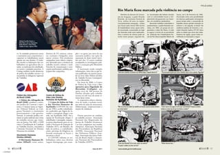 va. As entidades promovem cursos
e seminários para conscientizar e
capacitar os trabalhadores rurais
quanto aos seus direitos. O traba-
lho envolve as federações dos tra-
balhadores na agricultura dos es-
tados, os sindicatos de trabalhado-
res rurais e entidades parceiras. A
Contag também recebe denúncias
de prática de trabalho escravo e as
encaminha às delegacias regionais
do Trabalho.
Ordem dos Advogados
do Brasil (OAB)
A Ordem dos Advogados do
Brasil (OAB) coordena a comis-
são jurídica da Conatrae e repre-
senta a Conatrae junto ao Supre-
mo Tribunal Federal, ao Con-
gresso Nacional e a instituições
governamentais e não governa-
mentais. A comissão jurídica mo-
nitora as ações judiciais por crime
de trabalho escravo que trami-
tam na Justiça. Em 2007, a OAB
criou a Coordenação de Combate
ao Trabalho Escravo, vinculada à
Comissão Nacional de Direitos
Humanos da entidade.
Movimento Humanos
Direitos (MHuD)
O Movimento Humanos Di-
reitos (MHuD) reúne atores,
diretores de TV, músicos, cineas-
tas, escritores e fotógrafos, entre
outros artistas. Eles produzem
campanhas (com vídeos e impres-
sos) alertando para a existência de
trabalho escravo, urbano e rural.
Veículos de comunicação e asso-
ciações profissionais também par-
ticipam das campanhas.
Centro de Defesa da
Vida e dos Direitos
Humanos de Açailândia
O Centro de Defesa da Vida
e dos Direitos Humanos de
Açailândia (CDVDH) foi cria-
do em 1996 e acolhe trabalhado-
res explorados que fogem de fa-
zendas e conseguem chegar a sua
sede, em Açailândia (MA). Até a
equipe de fiscalização chegar, o
trabalhador é protegido, enquan-
to presta depoimento para ser en-
viado à Secretaria de Inspeção do
Trabalho (SIT), em Brasília. Ao
lado da polícia, o trabalhador,
então, participa da diligência na
fazenda orientando os fiscais a
encontrar o local.
O CDVDH informa os tra-
balhadores sobre seus direitos
(seguro desemprego, por exem-
plo) e os apoia, por meio da sua
assessoria jurídica, nas ações de
reparação de dano moral movi-
das por eles. O centro também
acompanha as investigações poli-
ciais e a acusação pelo Ministério
Público.
A instituição ainda compila
informações, entre elas as que fo-
ram publicadas em janeiro passa-
do no livro Atlas Político-Jurídico
do Trabalho Escravo Contemporâ-
neo no Maranhão.
Em maio de 2006, o Centro
de Defesa da Vida criou a Co-
operativa para Dignidade do
Maranhão (Codigma), que
apoia cerca de 100 pessoas de
famílias afetadas pelo trabalho
escravo ou sob risco de serem ví-
timas desse crime.
A cooperativa oferece alterna-
tivas de renda e inclusão social,
por meio de aulas de marcenaria,
alfabetização, cooperativismo e
noções de cidadania.
Outros parceiros no combate
ao trabalho escravo: Associação
Nacional dos Magistrados da
Justiça do Trabalho (Anamatra)
e as suas congêneres nos estados
(Amatras), Associação Nacional
dos Procuradores da República
(ANPR), Associação Nacional
dos Defensores Públicos (Ana-
dep), Associação dos Juízes Fede-
rais do Brasil (Ajufe) e Associa-
ção Nacional dos Procuradores
do Trabalho (ANPT).
Rio Maria ficou marcada pela violência no campo
“Sobe nesse caminhão. A fazenda é uns 500 km daqui. Praquele lado de lá” “Tô precisando de gente pra cortar a floresta, roçar a terra e plantar. Pago bem”
“Não tá na hora de receber? Já trabalhei um bocado e preciso mandar dinheiro
pra minha família”
“Como é que eu vou pagar se você é que está devendo?! Comprou comida e
bebida na venda mais do que tem direito a receber!”
“Como estou devendo? Se for assim, então, vou embora!”
“Se quiser ir embora vai levar um tiro!”
“Muitos levaram tiros...”
Membro da diocese de Concei-
ção do Araguaia, o padre Ricardo
Rezende, da Comissão Pastoral da
Terra, militou 20 anos na região.
Constantemente ameaçado,  contou
que houve pelo menos 200 mortes
de trabalhadores rurais, quase meta-
de escravizada, assassinados ao fugir
das fazendas onde eram explorados.
Mas o número de vítimas pode ser
muito maior porque, segundo ele,
os  escravizados não tinham vínculos
com as comunidades locais e sim-
plesmente desapareciam nas fazen-
das, em cemitérios clandestinos.
Buscando mobilizar autoridades e
parlamentares, o padre Rezende con-
vidou, em 1992, um grupo de con-
gressistas a visitar Rio Maria. A visita
se seguiu à morte do ex-presidente
do  Sindicato dos Trabalhadores Ru-
rais de Rio Maria Expedito Ribeiro de
Souza, em 2 de fevereiro de 1992.
Anunciado como uma possibilidade
em diversas publicações estrangeiras
pouco tempo antes, o assassinato de
Expedito causou grande comoção no
exterior e, em seguida, no Brasil. Na
audiência pública de fevereiro, o se-
nador Eduardo Suplicy (PT-SP) falou
sobre os relatos que ouviu dos traba-
lhadores da região, quase todos se-
melhantes às ilustrações a seguir:
Atrizes Lucélia Santos e
Dira Paes com os deputados
Paulo Rocha e João Paulo
Cunha (à esq.): apoio à PEC
Luiz Cruvinel/CD
56 
www.senado.gov.br/emdiscussao
Ações de combate

57maio de 2011
« SUMÁRIO
 