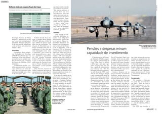 Estratégia Nacional de Defesa
definiu ‘a negação do uso do
mar’ como sua tarefa principal,
prioritária. Para isso, ela preci-
sa de uma força de submarinos
e não vai bastar um submarino
nuclear”, disse.
Prioridade
A propósito dessa indigên-
cia, o senador Luiz Henrique
(PMDB-SC) afirmou que, se a
Argentina tivesse um submari-
no nuclear e seu próprio saté-
lite de comunicação, a história
da Guerra das Malvinas (1982)
seria outra.
“O submarino nuclear, o sa-
télite geoestacionário, os novos
caças, tudo isso, em nossa opi-
nião, deve ser encarado como
absoluta prioridade para o futu-
ro do nosso país”, disse.
Também falando dessa situ-
ação, o senador Blairo Maggi
(PR-MT) defendeu a ideia de
que, embora os gastos sejam
altos, eles são necessários. “Sei
do grau de dificuldade que as
Forças Armadas têm para se
modernizar e o alto valor que
será empregado nisso, mas,
se queremos a paz, temos de
estar preparados para a guer-
ra.” Também o presidente
da CRE, senador Fernando
Collor (PTB-AL), conside-
ra que “é necessário empenho
ainda maior do Executivo, para
que as Forças Armadas este-
jam prontas a atuar quando
chamadas”.
Celso Amorim, ministro da
Defesa, assegurou que todos os
equipamentos a serem adquiri-
dos servirão tão somente para
que o país tenha o poder
dissuasório necessário.
“Em outras palavras, é
preciso dizer ‘não vem
que não tem’. Nós não
vamos nos meter em ou-
tras aventuras, não temos
essas pretensões. Segu-
ramente nunca pratica-
remos atos de agressão
— aliás, a nossa Cons-
tituição nos proíbe —,
mas temos de demons-
trar a nossa capacidade
defensiva”, garantiu.
Soldados
Com relação ao efe-
tivo total das Forças Ar-
madas (veja infográfico
nesta página), parece não
haver queixas. Alguns es-
pecialistas discutem, no
entanto, que a proporção
entre o número de oficiais
(17% na Marinha, 12% no
Exército e 15% na Aeronáuti-
ca) em relação ao restante da
tropa seria maior que a de ou-
tros países, como os Estados
Unidos. Sob outro ângulo,
percebe-se que esse é ainda um
universo predominantemen-
te masculino — são apenas
5% de mulheres na Marinha,
2% no Exército e 8% na Ae-
ronáutica. Só a partir de 1980
as mulheres começaram a inte-
grar o quadro das Forças, pri-
meiramente na Marinha e em
funções administrativas, e o
avanço tem sido lento.
Já no que diz respeito ao en-
gajamento de civis, o número é
maior que o de mulheres. Ain-
da assim, a Estratégia Nacional
de Defesa (veja quadro na pág.
8) prevê aumento da partici-
pação de especialistas em se-
gurança civis no Ministério da
Defesa, já que, hoje, a maioria
dos civis desempenha funções
administrativas. A ideia é que
eles ocupem cargos de chefia
para agregar mais diversidade
ao pensamento militar.
Pensões e despesas minam
capacidade de investimento
Mulheres ainda são pequena fração das tropas
Participação feminina no contingente militar começou em 1980
Patente Marinha Exército Aeronáutica
Oficiais 14.544 26.316 13.133
Suboficiais e sargentos 25.859 45.699 25.284
Cabos e soldados 30.020 130.743 32.789
Funcionários civis 6.931 7.264 6.467
Efetivo feminino 4.595 (5,61%) 5.500 (2,55%) 6.689 (7,93%)
Totais por força 81.949 215.522 84.362
Administração do Ministério da Defesa 2.122
Total 383.955
Fonte:MinistériodaDefesa.Médiadosefetivosentrenovembrode2009enovembrode2010
O grande mérito da Estraté-
gia Nacional de Defesa, segun-
do o general Eduardo Dias da
Costa Villas Bôas, foi definir
a defesa que o país quer e ga-
rantir recursos para isso. De
fato, a queda de investimentos
que começou com o fim dos
governos militares e estendeu-
-se pela década de 1980, resul-
tado da crise fiscal que atingiu
o país, causou grande perda da
já não tão grande capacidade
operacional das Forças. Elas
chegaram ao ponto de redu-
zir a permanência dos recrutas
nos quarteis, porque não havia
recursos para alimentá-los.
Ainda assim, o Brasil sem-
pre se manteve nas pesquisas
internacionais como um dos
20 países que mais investem
em defesa. De acordo com
Mauro Ceza Nogueira do Nas-
cimento, analista de Planeja-
mento e Orçamento do Mi-
nistério do Planejamento, seria
a forma como essas pesquisas
tratam os números do Orça-
mento da União. O Instituto
Internacional de Pesquisa pela
Paz de Estocolmo (Sipri), por
exemplo, inclui em sua análi-
se todos os gastos de custeio e
de capital nas Forças Armadas,
inclusive os gastos com pesso-
al, como as aposentadorias e
pensões, com serviços sociais
(assistência médica, por exem-
plo) e administrativos.
Assim, a despesa com as
Forças Armadas, em números
absolutos, apenas parece ser
representativa de investimento
nas áreas operacionais. Ao lon-
go dos últimos dez anos, por
exemplo, as despesas consumi-
ram, em média, 76% dos re-
cursos destinados à defesa. Em
2010, elas totalizaram R$ 45,2
bilhões, de um total de R$
59,3 bilhões. Outras despesas,
como serviço médico, controle
do espaço aéreo e investimento
nos aeroportos também impac-
tam o orçamento de defesa. Só
em 2010 foram gastos R$ 2,8
bilhões com esses serviços.
Para Nascimento, essa situ-
ação é que tem levado alguns
setores, inclusive da imprensa,
a considerar, equivocadamente,
que o país investe alto em seus
sistemas e equipamentos de
defesa. “Grande parte dos re-
cursos alocados para essa área
é destinada menos à amplia-
ção da capacidade dissuasória
do país e mais com os inativos,
com o quadro de pessoal dos
comandos ou com o funciona-
mento administrativo”, afirma
o analista do Ministério do
Planejamento.
Recuperação
No entanto, à exceção
da queda dos investimentos
em 2002 e 2003, de 1,9% e
16,3%, o país parece ter reto-
mado o fôlego, e os gastos mi-
litares vêm crescendo sistema-
ticamente desde então. Mes-
mo assim, Nascimento afirma
que, “quando comparado com
os outros países da América
do Sul, o Brasil está na quarta
colocação em termos de gastos
como proporção do produto
interno bruto (PIB) — 1,67%
—, atrás de Colômbia, Chile e
Equador.”
Em 2000, por exemplo, o
Formatura de aviadoras na
Academia da Força Aérea,
em Pirassununga (SP):
ainda uma minoria
Mesmo tecnologicamente atrasados,
caças Mirage ainda são cruciais
para proteção do espaço aéreo
CBJUNIOR/FAB
SILVALOPES/FAB
março de 2012 www.senado.gov.br/emdiscussao 
53
 