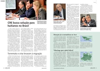 A CRE também promoveu,
como parte do ciclo de debates so-
bre defesa nacional, dois encontros
para discutir a situação de imigran-
tes haitianos que chegam à frontei-
ra na região Norte. Em 13 de feve-
reiro, uma audiência pública reuniu
autoridades do Acre e do Amazo-
nas, que servem de porta de entrada
para os haitianos no Brasil.
A situação preocupa os senadores
já que os haitianos chegam mui-
to vulneráveis, após longa viagem,
e são explorados pelos chamados
coiotes, que incentivam a viagem
dessas pessoas e cobram por isso.
— Tabatinga se transformou no
limbo dos haitianos. Coiotes fi-
nanciam imigrantes e cobram altos
juros, inclusive detendo familiares
para poderem cobrar a dívida —
disse o senador Eduardo Braga
(PMDB-AM), que pediu a realiza-
ção da audiência pública e apelou
por uma solução do governo.
Para Braga, ou o governo conce-
de logo os vistos e acolhe os haitia-
nos, facilitando o transporte deles
até Manaus, ou os leva de volta ao
Haiti. O senador quer que o Minis-
tério da Justiça atenda os cerca de
4.500 haitianos que ainda estão no
Amazonas, principalmente em Ma-
naus, alguns “mendigando e pedin-
do esmolas nas ruas”.
O secretário executivo do Minis-
tério da Justiça, Luiz Paulo Barreto,
reconheceu que parte dos haitianos
não foram contemplados com vis-
tos humanitários em Tabatinga. E
disse que a Polícia Federal já inves-
tiga o grupo que estaria extorquin-
do os haitianos.
Collor comentou que o Brasil já
demonstrou que não quer incen-
tivar a migração de haitianos, mas
age de forma humanitária com os
que aqui chegam. Para ele, a prin-
cipal ação brasileira é ajudar na re-
construção e estabilização do Haiti,
para que seus habitantes possam vi-
ver com dignidade e em paz.
Cristovam Buarque (PDT-DF)
e Eduardo Suplicy (PT-SP) insisti-
ram para que o governo acolha os
haitianos. “Precisamos estabelecer
uma política especial, para que pos-
samos acolher de 10 mil a 20 mil
haitianos como convidados, e não
como pessoas exploradas entrando
pelos fundos, de maneira ilegal”,
propôs Jorge Viana (PT-AC).
Presidente da CPI do Tráfico de
Pessoas, a senadora Vanessa Gra-
ziottin (PCdoB-AM) convidou a
CRE e a Comissão de Direitos Hu-
manos (CDH) para participar do
encontro em Manaus para ouvir os
haitianos.
CRE busca solução para
haitianos no Brasil
O Haiti foi devastado por um
terremoto em janeiro de 2010,
deixando centenas de milhares de
mortos e mais de 3 milhões de pes-
soas desabrigadas. A economia do
país já estava devastada pela insta-
bilidade política, que motivou, in-
clusive, a intervenção da ONU.
Nesse cenário, a imigração foi o
caminho encontrado por milhares
de haitianos. E uma alternativa foi
a busca de oportunidades no Brasil.
Os primeiros imigrantes chegaram
ao país ainda em 2010, geralmente
em situação de grande vulnerabili-
dade social e sanitária.
Mas a Polícia Federal já mapeou
que não se trata apenas de uma mi-
gração espontânea. Os haitianos
são trazidos para o Brasil por uma
máfia de facilitadores (os coiotes),
que cobram caro por isso. Nessa
rota, os haitianos seguem de avião
até o Equador, onde não precisam
de visto, e atravessam de ônibus o
Peru, por onde chegam ao Brasil. A
viagem chega a levar três meses.
O diretor do Departamento de
Imigração e Assuntos Jurídicos do
Ministério de Relações Exteriores,
Rodrigo do Amaral Souza conta o
que acontece nas fronteiras:
"Os haitianos não tinham visto
Terremoto e crise levaram à migração
Eduardo Braga (entre Cristovam
Buarque e Vanessa Grazziotin)
pediu a realização da audiência
pública para debater problema
para entrada, mas chegavam à fron-
teira e solicitavam refúgio. Somos
obrigados a dar entrada em pedidos
de refúgio, mas essas regiões não es-
tavam preparadas para receber um
fluxo tão grande de estrangeiros",
disse Souza.
Porém, o Comitê Nacional para
Refugiados (Conare) concluiu não
haver fundamentos para a con-
cessão do status de refúgio para os
haitianos, já que refúgio pressupõe
que a pessoa seja vítima de perse-
guição em seu país. Assim, o Co-
nare enviou o caso para o Conselho
Nacional de Imigração, que baixou
a Resolução Normativa 97/12, que
criou o visto por razões humanitá-
rias para os haitianos.
Desde então, 1.300 vistos hu-
manitários foram autorizados, de
um total de mais de 4.500 haitia-
nos que ingressaram no país desde
2010. Porém, o conselho limitou
o número de vistos desse tipo a
1.200 por ano. Cada visto pode
incluir os familiares do beneficia-
do. O visto especial tem valida-
de de cinco anos e, para obtê-lo,
o interessado precisa apresentar
apenas passaporte e negativa de
antecedentes criminais.
"Demos prioridade para a situ-
ação do Haiti depois do terremoto
e queremos tirar os haitianos do
controle dos coiotes", explicou o
subsecretário-geral das Comuni-
dades Brasileiras no Exterior do
Itamaraty, embaixador Eduardo
Ricardo Gradilone Neto.
O secretário de Justiça e Direitos
Humanos do Acre, Nilson Mourão,
relatou que os primeiros haitianos
começaram a chegar ao Acre em
dezembro de 2010, pela cidade de
Brasileia.
Em 2011, novos contingentes
começaram a chegar ao estado em
fluxo constante e crescente. Nilson
disse que o governo estadual for-
neceu alimentação e abrigo a essas
pessoas e começou a regularizar as
documentações para que pudessem
viver e trabalhar no Brasil.
O número de haitianos no
Acre chegou a 1.250, retidos en-
quanto seus documentos eram
regularizados. No total, de 2010 até
hoje, cerca de 2.300 migrantes hai-
tianos passaram por Brasileia e Assis
Brasil.
O governo federal enviou re-
cursos para o Acre e 14 toneladas
de alimentos, além de agilizar a
regularização dos documentos.
A decisão de conceder vistos
humanitários foi importante para
normalizar a situação dos imigrantes
no Acre. Mas, no Amazonas, o pro-
blema continuou.
Situação já se normalizou no Acre
Localizada próximo à fronteira
com Peru e Colômbia, Tabatinga
(AM) já recebeu mais de 4 mil imi-
grantes haitianos desde fevereiro
de 2010. O prefeito da cidade,
Saul Nunes Bemerguy, informou
que 2.842 haitianos passaram pelo
município em 2011 e, apenas no
primeiro mês de 2012, outros 1.460
aportaram na cidade. Cerca de 700
ainda estavam na região em feve-
reiro de 2012 esperando ajuda das
autoridades brasileiras.
O problema é que depois da
concessão dos vistos humanitários
outros 347 haitianos chegaram a
Tabatinga e ficaram em um impasse
jurídico, pois já estavam em trânsi-
to quando da edição da resolução
normativa do Conselho Nacional de
Imigrantes.
"Tabatinga não tem recursos su-
ficientes para prestar assistência. A
população da cidade é de 52 mil ha-
bitantes e uma população flutuante
de 15 mil, principalmente estrangei-
ros. O fluxo na tríplice fronteira é
intenso e permanente", informou.
O prefeito de Tabatinga recla-
mou atenção dos governos estadual
e federal, já que o município não
tem infraestrutura suficiente para
lidar com a alta demanda de
estrangeiros.
Tabatinga quer ajuda federal
Jorge Viana defende criação de política
especial de imigração para acolher
haitianos como "convidados" do país
Durante o debate na CRE, o senador
Eduardo Suplicy insistiu para
que Brasil acolha haitianos
Acre
Peru Bolívia
Rio Branco
BrasileiaAssis Brasil
Amazonas
Colômbia
Peru
Venezuela Guiana
Acre
Roraima
Rondônia Mato Grosso
Pará
Amazonas
Manaus
Tabatinga
LIADEPAULA/AGÊNCIASENADO
FELIPEBARRA/AGÊNCIASENADO
JOSÉCRUZ/AGÊNCIASENADO
84 
março de 2012 www.senado.gov.br/emdiscussao 
85
Debates
 