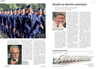 em sua avaliação: “Para ficarmos
tranquilos no pré-sal, precisare-
mos de reforço nas nossas Forças
Armadas. Quem quiser continuar
sendo galinha cercada de raposas
e lobos está destinado à sorte das
mais tristes”, prevê Benayon.
“Se o circo começar, e isso
pode ocorrer de repente,
ninguém vai querer saber
da nossa índole pacífica.
Vai importar, sim, para
nossa juventude na linha de
frente, o poder de dissuasão
de que dispõe, não para lu-
tar, mas, sobretudo, para
fazer o inimigo desistir da
luta”, complementa o coro-
nel de infantaria e Estado-
-Maior Paulo Ricardo da
Rocha Paiva, em seu arti-
go "As forças mambembes
da 6ª potência econômica",
publicado em 13 de janeiro
no site www.defesanet.com.br.
O assessor especial do Mi-
nistério da Defesa, ex-deputado
federal José Genoíno, defendeu,
em palestra durante os debates
para elaboração do Livro Branco
da Defesa Nacional, que o maior
papel a ser desempenhado pelo
Brasil, no futuro, é diminuir suas
vulnerabilidades. “Defesa é o elo
entre a nação e as Forças Arma-
das e, no que diz respeito ao Bra-
sil, a preservação da Amazônia
é um componente fundamental
desse elo”, disse.
O então comandante militar
da Amazônia, general Luis Car-
los Gomes Mattos, ressaltou a ne-
cessidade de o Brasil desenvolver
formas mais eficazes de coibir ilí-
citos nas fronteiras e manter diá-
logo permanente com os governos
das demais nações que compõem
a Amazônia sul-americana para a
defesa da região.
José Genoíno, do
Ministério da Defesa:
maior papel do país, no
futuro, é diminuir as
suas vulnerabilidades
Desafio ao domínio americano
Edição 2011 do anuário londrino The Military Balance
prevê que China terá o mesmo poderio militar que os
Estados Unidos dentro de 15 ou 20 anos
John Chipman: EUA e outras potências
ocidentais estão perdendo monopólio em
áreas cruciais da defesa tecnológica
O século 20 testemunhou
profundas e radicais transfor-
mações na geopolítica, viu sur-
girem e desaparecem hegemo-
nias econômicas e militares. No
novo mundo desenhado para o
século 21, já não existe a bipola-
ridade capitalismo-comunismo
que marcou o cenário interna-
cional na Guerra Fria. A Rús-
sia, sucedânea da URSS, ainda
é uma potência nuclear capaz
de infligir medo a Washington,
mas as maiores preocupações
se voltam para a emergência da
China e os adversários posicio-
nados no mundo árabe.
Estudos recentes preveem
que, se os EUA não agirem ra-
pidamente, verão os chineses
alcançarem o mesmo nível de
poderio bélico em um espaço de
15 a 20 anos. A previsão foi feita
na edição de 2011 de The Mi-
litary Balance, publicada anu-
almente pelo Instituto Interna-
cional de Estudos Estratégicos
(IISS, na sigla em inglês), um
dos mais renomados centros de
análise em questões de seguran-
ça, baseado em Londres.
“Os Estados Unidos sempre
disseram que jamais deixariam
outra nação se equiparar a eles
em poderio militar, por isso
nos próximos anos eles terão
que tomar decisões importantes
em relação a isso”, alertou, em
um comunicado de divulgação
do relatório, o diretor-geral do
IISS, doutor em Relações Inter-
nacionais John Chipman.
No documento, o instituto
londrino realçou o contraste en-
tre os cortes nos orçamentos de
defesa dos países ocidentais e o
incremento de gastos militares e
compras de armas na Ásia e no
Oriente Médio.
“Há uma evidência clara de
que uma redistribuição global
do poderio militar está em cur-
so”, disse Chipman. “Os EUA e
outras potências ocidentais es-
tão perdendo seu monopólio em
áreas cruciais de defesa tecnoló-
gica”, prognosticou o instituto.
Em termos absolutos, recorda
o almirante Mario Cesar Flores
em seu livro Reflexões Estratégi-
cas: repensando a defesa, os EUA
ainda são o país que mais gasta
em defesa (4,7%, contra 2,2%
da China, dados de 2009), de-
corrência da decisão da maior
economia de exercer firmemen-
te “a supremacia no cenário das
nações contemporâneas”. Como
destacou, “os EUA são hoje a
única potência capaz de atuação
intercontinental decisiva e de
garantir ou comprometer seria-
mente a paz e a estabilidade em
nível global”.
O general Luiz Eduardo da
Rocha Paiva é ainda mais en-
fático: “Estados Unidos, União
Europeia, Rússia, China e Japão
formam um eixo de poder que
disputa espaços e recursos em
todo o mundo. E, na realidade,
ainda conduzem os destinos do
mundo. Projetam poder polí-
tico, econômico e militar em
áreas de importância geoestraté-
gicas. Procuram limitar a proje-
ção de rivais nessas áreas e, por-
tanto, necessitam para manter
aquele status, agir globalmente,
e aí acabam limitando a sobera-
nia das nações-alvo.”
O avanço da Ásia e do Oriente Médio
China ocupou o segundo lugar
mundial em gastos militares
em 2010
em US$ milhões
*Dados de 2009
Fonte: Sipri, relatório anual de 2011
ROOSEWELTPINHEIRO/ABR
IISS
Dissuasão só será eficaz se
país dispuser de efetivos
treinados e bem armados,
capazes de durar no combate
GLAUCOBRANDÃO
26 
março de 2012 www.senado.gov.br/emdiscussao 
27
Contexto
 