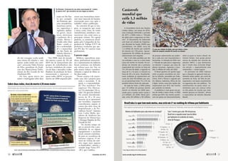 ele não consegue; acaba sendo 
uma vítima do trânsito e, sem 
querer, acaba sendo um cami-case”, 
acrescenta Valter Ferreira 
da Silva, presidente do Sindi-cato 
dos Motociclistas Profis-sionais 
do Rio Grande do Sul 
(Sindimoto-RS). 
De fato, quem morre nas 
noites e madrugadas sobre duas 
No Plenário, Cristovam fez um relato emocionado do “cenário 
de guerra civil” que encontrou em sua viagem ao interior 
rodas em São Pau-lo, 
por exemplo, 
são frentistas, gar-çons, 
manobristas, 
motoristas, portei-ros, 
seguranças e 
vigilantes, ajudan-tes 
gerais, mecâ-nicos, 
eletricistas 
e pedreiros, diz o 
estudo Mortos e 
Feridos sobre Duas 
Rodas: estudo so-bre 
a acidentalida-de 
e o motociclista 
em São Paulo, de 
Heloísa Martins e 
Eduardo Biavati. 
Waldemir Barreto/Agência Senado 
“Em 2008, mais da metade 
das mortes a partir de 21h até 
6h59 são de motociclistas dos 
grupos de trabalhadores dos 
serviços, vendedores do comér-cio 
em lojas e mercados e traba-lhadores 
da produção de bens, 
manutenção e reparação — 
quase todos (80%) os garçons 
mortos em 2008 enquanto pilo-tavam 
suas motocicletas morre-ram 
nesse intervalo de horário, 
retornando para casa após o 
trabalho”, relata a publicação. 
Ao contrário do que se ima-gina, 
as categorias que usam 
a moto como fonte de renda 
(motofretistas, motoboys e mo-totaxistas) 
não estão entre as 
principais vítimas. Na capital 
paulista, as estatísticas divul-gadas 
pela Companhia de En-genharia 
de Tráfego (CET) da 
prefeitura revelaram que ape-nas 
8% dos 512 mortos eram 
profissionais. 
É preciso reagir 
Médicos, especialistas, sena-dores, 
profissionais motociclis-tas 
e representantes da indústria 
foram unânimes em defender 
um esforço para dar fim ou 
pelo menos reduzir considera-velmente 
a espiral de óbitos so-bre 
duas rodas. 
“Nosso cenário é de estarre-cedor 
caos, dor e prejuízo para 
toda a sociedade. E de 
quem é a responsabilida-de? 
Dos motoboys? Das 
empresas? Dos fabrican-tes? 
Do município? Do es-tado? 
Do governo federal? 
No cenário desordenado, 
jovens de 18 a 26 anos 
morrem ou se aposentam 
por invalidez, enquanto 
contribuintes pagam as 
contas das altas taxas de 
hospitalização e da Pre-vidência 
Social”, lamenta 
Luiz Carlos Mello, pre-sidente 
do Sindicato das 
Empresas de Telesserviços 
e Entregas Rápidas do Rio 
Grande do Sul. 
“Ao mesmo tempo em 
que as pessoas têm a pos-sibilidade 
de ter algum 
equipamento e ascensão 
social, estamos caminhan-do 
para ser recordistas de 
números trágicos. O nú-mero 
de vítimas do trân-sito 
segue para superar 
os homicídios”, adverte o 
senador Jorge Viana (PT- 
-AC), que é médico. 
Catástrofe 
mundial que 
ceifa 1,3 milhão 
de vidas 
A Assembleia-Geral das Nações 
Unidas editou, em março de 2010, 
uma resolução definindo o período 
de 2011 a 2020 como a “Década 
de ações para a segurança no trân-sito". 
O documento foi elaborado 
com base em estudo da Organiza-ção 
Mundial da Saúde (OMS) que 
contabilizou, em 2009, cerca de 
1,3 milhão de mortes por acidente 
de trânsito em 178 países. Aproxi-madamente 
50 milhões de pessoas 
sobreviveram com sequelas. 
São 3 mil vidas perdidas por dia 
nas estradas e ruas ou a nona maior 
causa de mortes no mundo. Os aci-dentes 
de trânsito são o primeiro 
responsável por mortes na faixa de 
15 a 29 anos de idade, o segundo na 
faixa de 5 a 14 anos e o terceiro na 
faixa de 30 a 44 anos. Atualmente, 
esses acidentes já representam um 
custo de US$ 518 bilhões por ano, 
ou um percentual entre 1% e 3% do 
produto interno bruto de cada país. 
Se nada for feito, a OMS estima 
que 1,9 milhão de pessoas devem 
morrer no trânsito em 2020 (pas-sando 
para a quinta maior causa) e 
2,4 milhões, em 2030. Nesse perí-odo, 
entre 20 milhões e 50 milhões 
Keith Brown 
O caos nas cidades da Índia, país que detém o triste 
título de campeão mundial de mortes no trânsito 
de pessoas sobreviverão aos aciden-tes 
a cada ano com traumatismos e 
ferimentos. A intenção da ONU com 
a "Década de ação para a segurança 
no trânsito" é poupar, por meio de 
planos nacionais, regionais e mun-dial, 
5 milhões de vidas até 2020. 
O Brasil aparece em quinto lugar 
entre os países recordistas em mor-tes 
no trânsito, precedido por Índia, 
China, EUA e Rússia e seguido por 
Irã, México, Indonésia, África do Sul 
e Egito. Juntas, essas dez nações são 
responsáveis por 62% das mortes 
por acidente no trânsito. 
O problema é mais grave nos pa-íses 
de média e baixa renda. A OMS 
estima que 90% das mortes aconte-cem 
em países em desenvolvimento, 
entre os quais se inclui o Brasil. Ao 
mesmo tempo, esse grupo possui 
menos da metade dos veículos do 
planeta (48%), o que demonstra 
que é muito mais arriscado dirigir 
um veículo — especialmente uma 
motocicleta — nesses lugares. 
As previsões da OMS indicam 
que a situação se agravará mais jus-tamente 
nesses países, por conta do 
aumento da frota, da falta de pla-nejamento 
e do baixo investimento 
na segurança das vias públicas. “Se 
continuarmos no passo atual, ca-minhamos 
para nos colocar entre 
os três países do mundo que mais 
matam pessoas no trânsito”, afirma 
o especialista de trânsito Eduardo 
Biavati. 
Brasil não é o que tem mais motos, mas está em 2º no ranking de vítimas por habitante 
País registra a proporção de 10 habitantes por motocicleta, bem abaixo da Tailândia, onde taxa de mortalidade é menor 
Número de habitantes para cada moto em circulação¹ Com 7 mortes para cada 100 mil pessoas, 
x 
x 
x 
x 
x 
x 
x 
x 
x 
Brasil tem a segunda maior taxa de óbitos 
por habitante em acidentes de motos, 
atrás do Paraguai 
13º EUA - 1,7 
15 
14 
15º Argentina - 1,6 
28º Itália - 0,9 
31º Espanha - 0,8 
32º Japão - 0,8 
40º Alemanha - 0,7 
51º México - 0,6 
54º Chile - 0,5 
64º Portugal - 0,1 
66º Peru - 0,1 
10 
10 
6 
7 
5 
4 
3,5 
China 
Alemanha 
Brasil 
Japão 
Espanha 
Itália 
Indonésia 
Tailândia 
Vietnã 
3º Tailândia - 4,6 
2º Brasil - 7 
1º Paraguai - 7,5 
Fontes: Mapa da Violência 2012 e Banco Mundial (1) 
Sobre duas rodas, risco de morte é 20 vezes maior 
Perfil médio das vítimas fatais no trânsito é de homens jovens. Um em cada quatro mortos 
estava em uma motocicleta 
Em 2011, apenas 40 dos 512 motociclistas 
(8%) que morreram no trânsito da 
cidade de São Paulo eram profi ssionais 
Homens, jovens e despreparados 
78,3% das vítimas fatais do trânsito são homens 
21,7% morrem após quedas de motos 
52,8% dos motociclistas mortos tinham até 29 anos 
Na moto, o risco é muito maior 
20 vezes mais chances de morte do que com carro 
7% dos acidentes de carro têm vítimas 
71% dos acidentes de moto têm vítimas 
Risco aumenta em 60 vezes 
se estiver sem o capacete 
73% dos acidentes com moto 
comprometem membros inferiores 
15,6% haviam consumido álcool 
Fontes: Sistema de Informações de Mortalidade (SIM) do Ministério da Saúde e Associação Brasileira de Medicina do Tráfego (Abramet) 
20  novembro de 2012 www.senado.leg.br/emdiscussao  21 
 