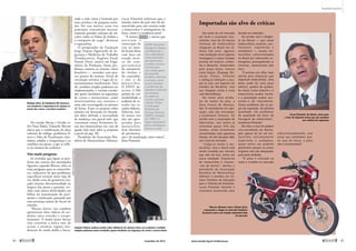 No rastro de um mercado 
em forte e constante cres-cimento, 
mais de 30 marcas 
chinesas de motocicletas 
chegaram ao Brasil nos úl-timos 
três anos, algumas 
com produção local (apenas 
montagem) e outras trazidas 
prontas do exterior, confor-me 
a Abraciclo. Empurradas 
pelo preço baixo, marcas 
como Dayun, Zhejiang, Shi-neray, 
Panyu, Chi tuma 
e Jailing já começam a ocu-par 
as ruas, em especial em 
estados do Nordeste, mas 
sua chegada ainda é vista 
com desconfiança. 
No maior polo produ-tor 
de motos do país, a 
Zona Franca de Manaus, 
das 13 montadoras em ope-ração, 
oito são vinculadas 
a produtores chineses. De 
acordo com a associação de 
fabricantes, tais motos já 
controlam quase 10% das 
vendas, ainda fortemente 
concentradas pela japonesa 
Honda, há três décadas líder 
sem rivais do mercado. 
“Culpa-se muito o mo-tociclista, 
mas o Brasil está 
sendo invadido por veículos 
que vêm de fora, feitos em 
outra realidade. Chamá-los 
de motocicleta é chamar- 
-nos de burros”, alertou o 
presidente da Associação 
Brasileira de Motociclistas 
(Abram) e membro da Câ-mara 
Temática de Educação 
para o Trânsito do Denatran, 
Lucas Pimentel, durante o 
seminário promovido pelo 
Senado em setembro. 
De acordo com o dirigen-te 
da Abram — que reúne 
motociclistas usuários, pro-f 
issionais, espor t is tas e 
estradeiros —, muitas mo-tocicletas 
comercializadas 
no Brasil por fabricantes es-trangeiros, 
principalmente os 
chineses, representam alto 
risco. 
“É preciso um olhar mais 
atento para empresas que 
importam motocicletas. Uma 
delas pode ter uma pane 
elétrica, quebra de quadro, 
de chassi numa rodovia e o 
motociclista acabar morto, 
e a população acabar acu-sando- 
o de imprudente. 
Outro problema são as pe-ças 
de reposição, de péssima 
qualidade. Há problemas 
de qualidade do farol, da 
frenagem da motocicleta”, 
enumerou Pimentel. 
Ele citou o caso do próprio 
vice-presidente da Abram, 
que, apesar de ser um mo-tocicl 
is ta ext remamente 
exper iente e cuidadoso, 
quase sofreu um acidente 
gravíssimo porque os pneus 
originais não são adequados 
para pista molhada. 
“O pneu é colocado na 
moto e vendido no mercado 
indiscriminadamente, sem 
avisar aos condutores que, 
no caso de chuva, o pneu 
não é recomendado”. 
Importadas são alvo de críticas 
Rodrigo Silva, do Sindimoto-SP, destacou 
aos senadores a importância de separar as 
motos dos carros, com faixa exclusiva 
Eugênio Hatem realizou estudo sobre influência do sistema viário nos acidentes: medidas 
simples poderiam trazer resultados quase imediatos na segurança de carros e motocicletas 
Marcas chinesas como a Dayun (foto) 
começaram a chegar no mercado brasileiro 
há poucos anos e já ocupam expressiva fatia 
do mercado 
Realidade Brasileira 
Lucas Pimentel, da Abram, alerta para 
o risco de importar motos que não atendem 
aos critérios de segurança 
Márcia Kalume/Agência Senado 
Márcia Kalume/Agência Senado 
José Cruz/Agência Senado 
Divulgação 
No estudo Mortos e Feridos so-bre 
Duas Rodas, Eduardo Biavati 
alerta que a combinação de altos 
volumes de tráfego, problemas fí-sicos 
e falta de fiscalização siste-mática 
amplia a insegurança e os 
conflitos nas pistas, o que se refle-te 
no número de acidentes. 
Vias muito perigosas 
As avenidas que ligam as peri-ferias 
aos centros das metrópoles 
figuram, segundo Biavati, entre as 
mais perigosas para os motociclis-tas, 
indicativo de que problemas 
específicos existem nesse tipo de 
via, desde erros de geometria (tra-çado 
sinuoso, descontinuidade na 
largura das pistas e passeios, tre-chos 
com muita declividade) até 
falhas na manutenção do pavi-mento 
e sinalização, passando por 
uma presença menor de fiscais de 
trânsito. 
“Muitas dessas vias também 
apresentam altos índices de aci-dentes 
entre veículos e atrope-lamentos. 
A maior parte dessas 
vias constitui a única rota de 
acesso a extensas regiões resi-denciais 
de renda média e baixa, 
onde a rede viária é formada por 
ruas estreitas e de pequena exten-são. 
Por esse motivo, essas vias 
principais concentram necessa-riamente 
grandes volumes de veí-culos, 
todas as linhas de ônibus e 
o transporte de carga”, destacou 
o especialista. 
O pesquisador da Fundação 
Jorge Duprat Figueiredo de Se-gurança 
e Medicina do Trabalho 
(Fundacentro), Eugênio Paceli 
Hatem Diniz, mestre em Enge-nharia 
da Produção, listou pro-blemas 
comuns ao sistema viário 
brasileiro — avenidas com pou-cos 
pontos de retorno, faixas de 
circulação estreitas e vagas de es-tacionamentos 
insuficientes. Para 
ele, medidas simples poderiam ser 
implementadas e trariam resulta-dos 
quase imediatos na segurança 
de carros e motocicletas, como 
minirrotatórias nos retornos e 
tinta não escorregadia na pintura 
de faixas. Entre os projetos sobre 
trânsito em discussão no Senado, 
um deles defende a necessidade 
de mudança nos guard rails, que 
costumam causar ferimentos fa-tais 
nos motociclistas em caso de 
queda (leia mais sobre as propostas 
a partir da pág. 58). 
Presidente da Associação Bra-sileira 
de Motociclistas (Abram), 
Lucas Pimentel enfatizou que o 
sistema viário do país não foi de-senvolvido 
para um cenário onde 
a motocicleta é protagonista da 
frota, como é a tendência atual. 
“A norma ASTM e outras que 
nor t e iam a 
construção de 
vias no mun-do 
foram feitas 
com base em 
estudo técni-co 
do com-p 
o r t ame nt o 
do automóvel, 
do ônibus e 
do caminhão, 
e não o da 
motoc ic le t a . 
O DNIT de-tectou 
2.500 
pontos de vul-nerabilidade 
a 
acidente de ve-ículos 
nas es-tradas 
federais. 
Admitiu isso. 
As nossas vias 
não são apro-priadas 
para 
motoc ic le t a . 
Sem falarmos 
de pavimenta-ção 
e de sinalização, entre outras”, 
disse Pimentel. 
ASTM (American 
Society for Testing 
and Materials) é 
uma organização 
norte-americana 
que desenvolve 
e publica normas 
técnicas para 
uma ampla gama 
de materiais, 
produtos, sistemas 
e serviços, como 
as que orientam 
a construção de 
estradas e rodovias 
em dezenas 
de países do 
mundo, inclusive 
o Brasil. Porém, 
a Associação 
Brasileira de 
Normas Técnicas 
(ABNT), fundada 
em 1940, é o 
órgão responsável 
pela normalização 
técnica no país. 
44  novembro de 2012 www.senado.leg.br/emdiscussao  45 
 