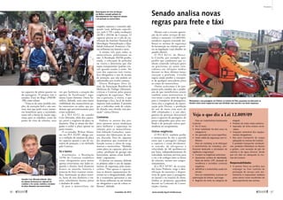 no capacete do piloto quanto no 
do passageiro. O projeto tem o 
senador Vital do Rêgo (PMDB- 
-PB) como relator. 
“Trata-se de uma medida sim-ples, 
de execução fácil e não one-rosa, 
mas que pode trazer inúme-ros 
benefícios para a sociedade, 
tanto sob a forma de maior segu-rança 
para os cidadãos, como do 
ponto de vista do trânsito, uma 
vez que facilitaria a atuação dos 
agentes de f iscalização”, argu-menta 
Lauro Antonio. Outro be-nefício, 
defende, seria uma maior 
visibilidade dos motociclistas pe-los 
motoristas ao redor, que po-deriam 
agir preventivamente para 
evitar acidentes. 
Já o PLS 42/12, do senador 
Cyro Miranda, além dos capace-tes, 
prevê a exigência da placa na 
dianteira. Hoje as motos são obri-gadas 
a exibir a placa apenas na 
parte traseira. 
O ex-senador Wilson Matos, 
em seu PLS 192/07, obriga tan-to 
a exibição do número da placa 
no capacete quanto o uso de ves-tuário 
de proteção, a ser definido 
pelo Contran. 
Só o básico 
Atualmente, a Resolução 
14/98 do Contran estabelece 
como obrigatórios para motos 
apenas retrovisores nos lados es-querdo 
e direito, farol dianteiro 
branco ou amarelo, lanterna e 
lanterna de freio traseiras verme-lhas, 
iluminação na placa trasei-ra, 
luzes de seta dianteira e tra-seira, 
velocímetro, buzina, pneus 
e abafador de ruído. 
Já para o motociclista, são 
­exigidos 
capacete e vestuário ade-quado 
(sem definição específi-ca), 
pelo CTB e pelas resoluções 
20/98 e 203/06 do Contran. O 
capacete precisa ter o selo de cer-tificação 
do Instituto Nacional de 
Metrologia, Normalização e Qua-lidade 
Industrial (Inmetro) e fai-xas 
refletoras nas laterais e atrás. 
A norma vale para todos os 
motociclistas, prof issionais ou 
não. A Resolução 203/06 proíbe, 
ainda, a colocação de películas 
na viseira e determina que elas 
sejam transparentes (padrão cris-tal) 
quando usadas à noite. No 
caso dos capacetes sem viseira, 
fica obrigatório o uso de óculos 
de proteção, que não podem ser 
substituídos por óculos comuns. 
Dirceu Rodrigues Alves Jú-nior, 
da Associação Brasileira de 
Medicina do Tráfego (Abramet), 
criticou o Contran pelas poucas 
exigências de segurança. “Reti-rou 
a queixeira, a viseira, o que 
desprotege a face, local de maior 
impacto num acidente. E permite 
que o indivíduo ande de calção, 
de chinelo, sem chinelo, sem pro-teção”, 
critica Dirceu. 
Contrários 
Embora os autores dos pro-jetos 
apostem nessas mudanças 
para melhorar a segurança no 
trânsito para os motociclistas, 
José Eduardo Gonçalves, repre-sentante 
dos fabricantes de mo-tos, 
discorda. Para ele, algumas 
das propostas que tramitam no 
Senado teriam o efeito de estig-matizar 
o motociclista. “Medidas 
como placa no capacete, placa no 
colete, proibição de garupa não 
funcionam, apenas criam hostili-dade”, 
argumenta. 
O diretor, no entanto, defende 
os projetos sobre o uso de equipa-mentos 
de segurança pelo moto-ciclista: 
“Não apenas o capacete, 
mas os demais equipamentos de-veriam 
ter a obrigatoriedade, além 
de a vestimenta apresentar o uso 
de faixas refletoras ou até mesmo 
ser obrigatório o uso de coletes re-fletores”, 
defende. 
Mesmo com a recente aprova-ção 
da lei sobre serviços de mo-tofrete 
e mototáxi (12.009/09), 
senadores seguem tentando me-lhorar 
as normas de segurança 
da locomoção no trânsito previs-tas 
na legislação (veja detalhes no 
quadro abaixo). 
O PLS 82/11, de Marce-lo 
Crivella, por exemplo, quer 
proibir que condutores que te-nham 
cometido infração grave 
ou gravíssima ou sejam rein-cidentes 
em infrações médias 
durante os doze últimos meses 
exerçam a prof issão. Crivella 
sugere ainda proibir o transpor-te 
de qualquer mercadoria presa 
ao corpo do motociclista. 
Outros acréscimos à lei pro-postos 
pelo senador são a proibi-ção 
de que motofretistas atuem 
também como mototaxistas (e 
vice-versa) e uma série de regras 
para o transporte de passageiros, 
entre elas a exigência de autori-zação 
pelo Detran, a proibição 
do uso de moto com mais de 
200 cilindradas e o uso obri-gatório 
de proteção descartável 
para o capacete do passageiro, de 
pneus adequados para pista mo-lhada 
e de proteção contra quei-maduras 
no escapamento. 
Outras exigências 
O PLS 82/11 também proíbe 
o mototaxista de dar a partida 
antes que o passageiro coloque 
o capacete e esteja devidamen-te 
sentado, de ultrapassar a 
­velocidade 
de 60 quilômetros 
por hora, independentemente da 
velocidade ­máxima 
prevista para 
a via, e de trafegar entre as faixas 
de trânsito, mesmo nos conges-tionamentos. 
Já o PLS 547/07, do ex-sena-dor 
Jonas Pinheiro, exige a iden-tificação 
do mototáxi e disposi-tivos 
de apoio para o passageiro, 
na lateral e na traseira da moto. 
Ambas as propostas aguardam 
decisão na Comissão de Consti-tuição 
e Justiça. 
Para ser motofretista/mototaxista 
é preciso: 
• Ter 21 anos; 
• Estar habilitado há dois anos na 
categoria A; 
• Ser aprovado em curso específico; 
• Vestir colete de segurança com re-fletores. 
Para ser motoboy (a lei distingue 
o motofretista do motoboy, pro-fissional 
dedicado a atividades de 
vigilância e segurança): 
• Cumprir as exigências anteriores; 
• Apresentar carteira de identidade, 
título de eleitor, CPF, atestado de 
residência e certidões criminais 
negativas; 
• Identificar a motocicleta usada em 
serviço. 
Para ser motofretista, é preciso ter 
autorização do Detran, que exige: 
• Registro da moto na categoria de 
aluguel; 
Propostas 
• Protetor de motor mata-cachorro; 
• Aparador de linha antena corta- 
-pipas; 
• Inspeção semestral dos equipa-mentos 
obrigatórios; 
• Baú para transporte de cargas 
adequado às normas do Contran. 
É proibido transportar combustí-veis, 
produtos inflamáveis ou tóxicos 
e galões, com exceção de gás de 
cozinha e de água mineral, desde 
que em side-car adequado às nor-mas 
do Contran. 
Responsabilidades 
• A pessoa física ou jurídica que 
empregar ou tiver contrato de 
prestação de serviço com mo-tofretista 
é responsável solidária 
pelos danos cíveis resultantes do 
descumprimento das normas. 
Senado analisa novas 
regras para frete e táxi 
Veja o que diz a Lei 12.009/09 
Participantes do Círio de Nazaré, 
em Belém: exemplo gritante do 
descumprimento das regras de trânsito 
e de proteção ao motociclista 
Mototaxista e sua passageira em Outeiro, no interior do Pará: propostas em discussão no 
Senado criam novas exigências para que atividade seja exercida com maior segurança 
Senador Cyro Miranda defende, além 
do número da licença no capacete do 
condutor e do carona, também a inclusão 
de placa dianteira nas motocicletas 
M.Dutra 
José Cruz/Agência Senado 
Reprodução 
66  novembro de 2012 www.senado.leg.br/emdiscussao  67 
 