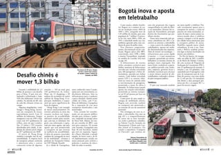 Mundo 
Em menos de 20 anos, Xangai 
já tem o metrô mais extenso 
do mundo e plano é dobrar de 
tamanho até 2020 
62  novembro de 2013 www.senado.leg.br/emdiscussao  63 
SUMÁRIO 
Desafio chinês é 
mover 1,3 bilhão 
Garantir a mobilidade de 1,3 
bilhão de pessoas é um desafio 
para a China. O país vem esti-mulando 
a urbanização e, hoje, 
53% dos habitantes vivem nas 
cidades. Na década de 80, oito 
de cada dez chineses viviam no 
campo. 
Algumas megalópoles, como 
Xangai e Hong Kong, investi-ram 
em transporte de massa, 
especialmente metrô. Com 23 
milhões de habitantes, Xangai 
inaugurou o seu em 1995 e hoje 
conta com 437 quilômetros de 
trilhos, mais do que Londres. 
São 13 linhas e 292 estações 
distribuídas pela cidade. A am-pliação 
do sistema prevê chegar 
aos 877 quilômetros em 2020. 
O metrô de Hong Kong 
também é exemplo, mas de sus-tentabilidade. 
A empresa local 
de transporte urbano construiu 
e administra salas e centros 
comerciais acima de ­algumas 
­estações 
— 103 no total, para 
218 quilômetros de linhas. 
Hoje, são 12 shoppings e 20 
andares de escritórios no maior 
edifício de Hong Kong. A ex-ploração 
imobiliária é respon-sável 
por parte significativa do 
lucro da empresa. 
“Hong Kong é um exemplo 
de metrô autossustentável. Os 
terrenos próximos às áreas das 
estações recebem um impac-to 
positivo da acessibilidade 
adicional trazida pelos metrôs, 
que, com isso, se valorizam. Em 
geral, essa valorização é captu-rada 
por outro agente, não pelo 
agente que está promovendo 
o transporte ou que investiu 
na melhoria da acessibilidade. 
A ideia de projetos associados 
também foi consagrada na nova 
lei de mobilidade”, afirmou o 
professor de Transporte Urbano 
da USP Orlando Strambi. 
Já a cidade de Guangzhou, 
antes conhecida como Cantão, 
optou por um investimento ra-dicalmente 
diferente, feito na 
infraestrutura para o pedestre 
e para a bicicleta. Quinta maior 
cidade da China, com 9 mi-lhões 
de habitantes, Guangzhou 
fez a separação de vias para 
transportes motorizados e não 
motorizados. 
Uma avenida foi transfor-mada 
em um passeio público 
elevado para ciclistas e pedes-tres, 
inspirado no parque aéreo 
de Nova York. Abaixo, foi cria-do 
um corredor de BRT, com 
área para comércio. De acordo 
com Strambi, Guangzhou tem 
hoje 30 mil bicicletas, modal 
que está em expansão. Segun-do 
o Banco Mundial, a atitude 
simples, de baixo custo e de fá-cil 
implementação, resulta em 
maior proteção para ciclistas e 
pedestres e aumento da veloci-dade 
de todos os modais. 
Bogotá inova e aposta 
em teletrabalho 
Como muitas cidades brasilei-ras, 
Bogotá viu o número de car-ros 
em circulação crescer 146% de 
2002 a 2011, atingindo mais de 
1,45 milhão de veículos, para uma 
população de 7 milhões. O proces-so 
fez cair, entre 2009 e 2010, em 
10% a velocidade média nas vias, 
problema agravado pelas más con-dições 
de parte da malha viária. 
Para diminuir congestiona-mento, 
discriminação social e po-luição, 
Bogotá optou pelo BRT, 
construindo, entre 1998 e 2000, 
o sistema Transmilênio, inspirado 
no modelo de Curitiba (leia mais 
na pág. 45). 
A infraestrutura do sistema 
inclui corredores exclusivos para 
ônibus, terminais de linhas-tronco 
(servidas por veículos articulados 
para 160 passageiros) e linhas ali-mentadoras, 
operadas por ônibus 
comuns. Cada ônibus articulado 
possui GPS e as catracas infor-mam 
ao centro de controle sobre 
as movimentações de passageiros, 
permitindo o ajuste da oferta à 
demanda. As linhas-tronco param 
apenas em estações selecionadas, 
permitindo ao sistema transpor-tar 
até 45 mil pessoas por hora em 
cada sentido. 
Como parte de uma ampla es-tratégia 
de mobilidade urbana, 
Bogotá tem investido também 
no transporte não motorizado e 
na restrição do uso do automóvel 
­particular. 
Das estratégias em teste na ci-dade, 
o teletrabalho (leia mais na 
pág. 65) e o compartilhamento 
de carros são as mais inovado-ras, 
avalia a professora colombia-na 
Solenne Cucchi, formada em 
Planejamento Urbano pela Lon-don 
School of Economics. Ela 
ressalta a experiência “Comparte 
tu Chevrolet”, que resultou em 
uma alta ­proporção 
das viagens 
­compartilhadas 
na saída da fábri-ca 
da montadora, distante das es-tações 
do Transmilênio, principal 
destino dos funcionários que par-tilham 
veículos. 
Outra meta anunciada pelo go-verno 
colombiano em 2012 é in-centivar 
ao máximo o teletrabalho 
— tanto a partir da residência dos 
trabalhadores, quanto em unida-des 
descentralizadas das empresas. 
Além de investir em tecnologia — 
infraestrutura para acesso rápido 
à internet —, o país normatizou 
a questão, garantindo aos teletra-balhadores 
os mesmos direitos de 
qualquer outro empregado. Em 
outra frente, estabeleceu coopera-ção 
público-privada com funda-ções, 
empresas, governos locais e 
entidades nacionais para alcançar 
o maior número possível de tele-trabalhadores, 
reduzindo a deman-da 
pelo transporte público. 
Teleférico 
O país vem inovando também 
em outro modal: o teleférico. Pen-sado 
inicialmente apenas para o 
transporte de turistas, e como tal 
presente em várias montanhas, es-tações 
de esqui e outros pontos tu-rísticos 
mundo afora, o teleférico 
começa a integrar o rol de opções 
das cidades latino-americanas para 
o transporte público de massa. 
Medellín, segunda maior cidade 
colombiana, já tem o seu. Vene-zuela 
e Bolívia também prome-tem 
ligar os bairros localizados em 
morros com teleférico. 
No Rio de Janeiro, foi inaugu-rado, 
em julho de 2011, o teleféri-co 
do Morro do Alemão. Constru-ído 
com recursos do Programa de 
Aceleração do Crescimento (PAC), 
tem 3,5 quilômetros de extensão, 6 
estações e usa 152 gôndolas, com 
capacidade para 8 passageiros cada 
uma. Já transportou mais de 4 mi-lhões 
de pessoas, com uma média 
de 12 mil por dia. Os moradores 
têm direito a duas passagens gra-tuitas 
por dia e só pagam R$ 1 a 
partir da terceira viagem. 
Sistema Transmilênio da 
capital colombiana é apontado 
pelo Banco Mundial como 
modelo para o continente 
JUCEMBER 
EMBARQ BRASIL 
 