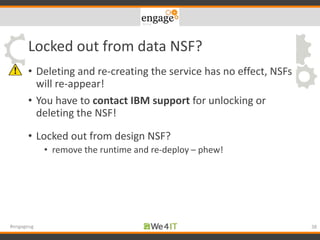 Locked out from data NSF?
• Deleting and re-creating the service has no effect, NSFs
will re-appear!
• You have to contact...