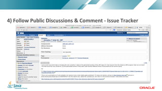 Copyright © 2017, Oracle and/or its affiliates. All rights reserved. |Copyright © 2017, Oracle and/or its affiliates. All rights reserved.
4) Follow Public Discussions & Comment - Issue Tracker
 