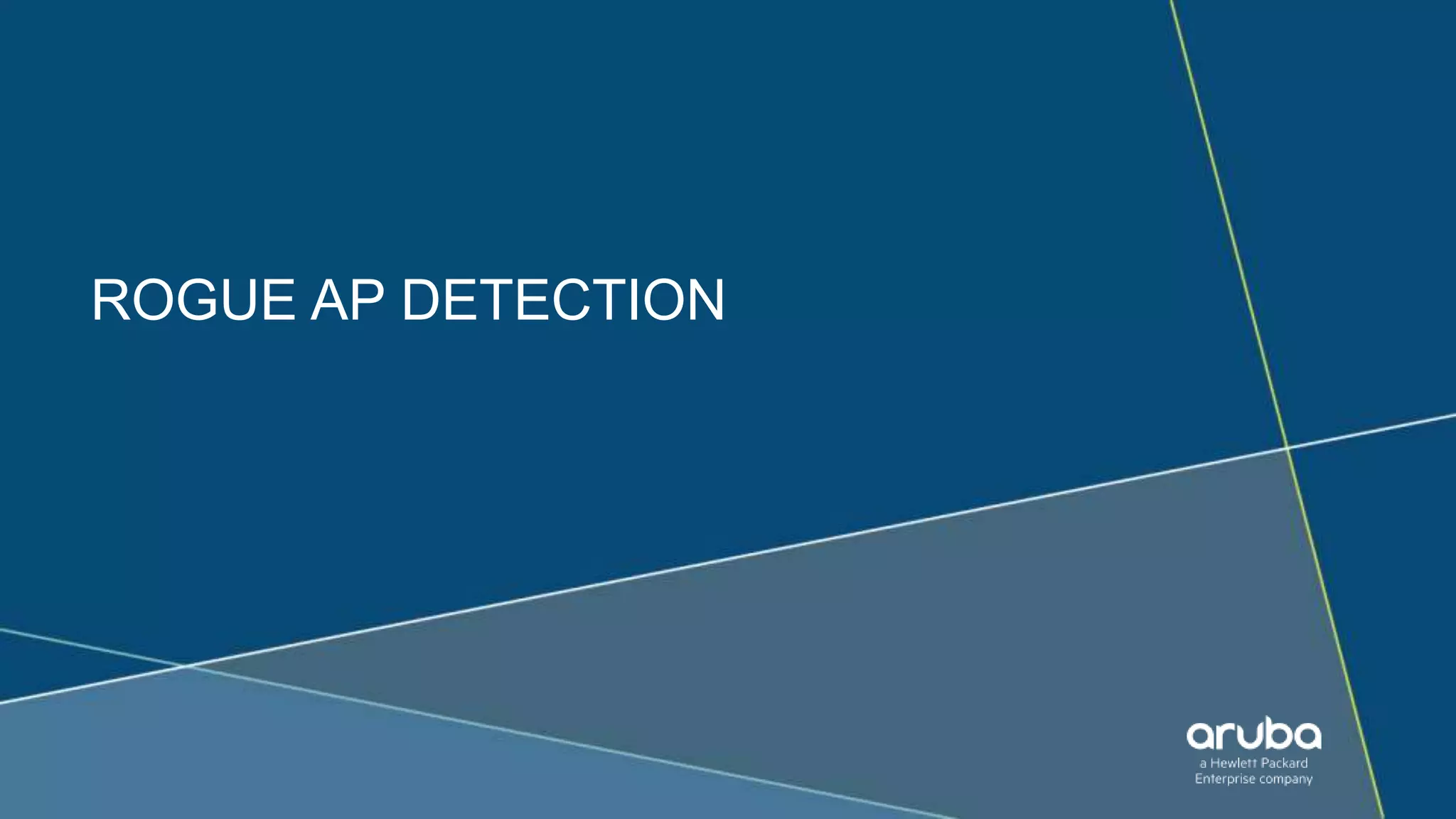 ROGUE AP DETECTION
 