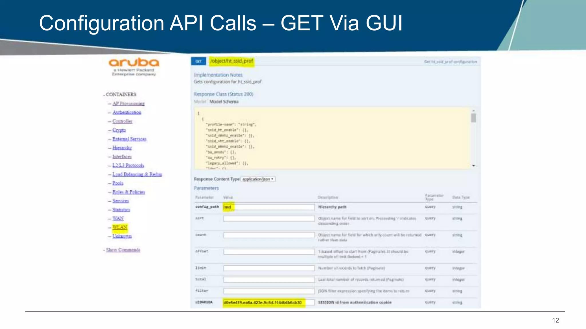 12
Configuration API Calls – GET Via GUI
 