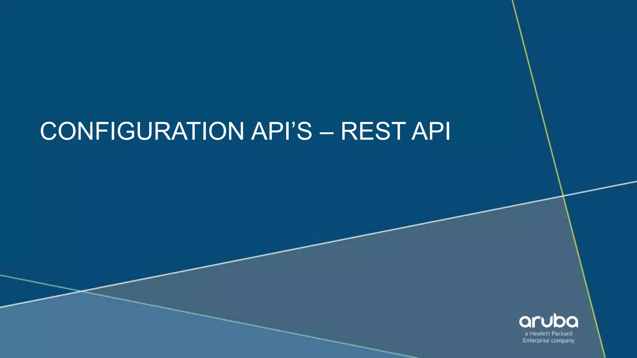 CONFIGURATION API’S – REST API
 