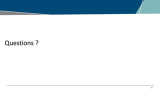 58
Questions ?
 