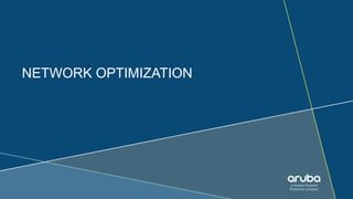 NETWORK OPTIMIZATION
 
