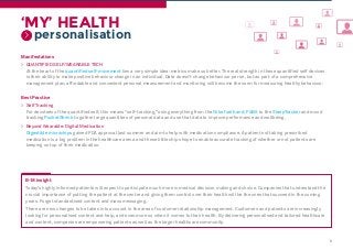‘MY’ HEALTH

 personalisation

Manifestations
>> QUANTIFIED SELF/WEARABLE TECH
At the heart of the quantified self-moveme...