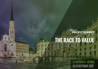THE RACE TO VALUE
LE MERIDIEN, VIENNA
12-13 OCTOBER 2017
 