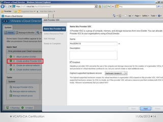 11/06/2013VCAP5-CIA Certification 14
 