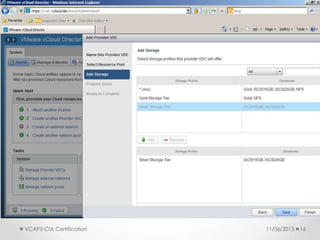 11/06/2013VCAP5-CIA Certification 16
 