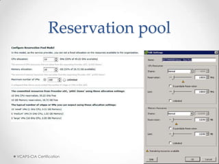 Reservation pool
11/06/2013VCAP5-CIA Certification 54
 