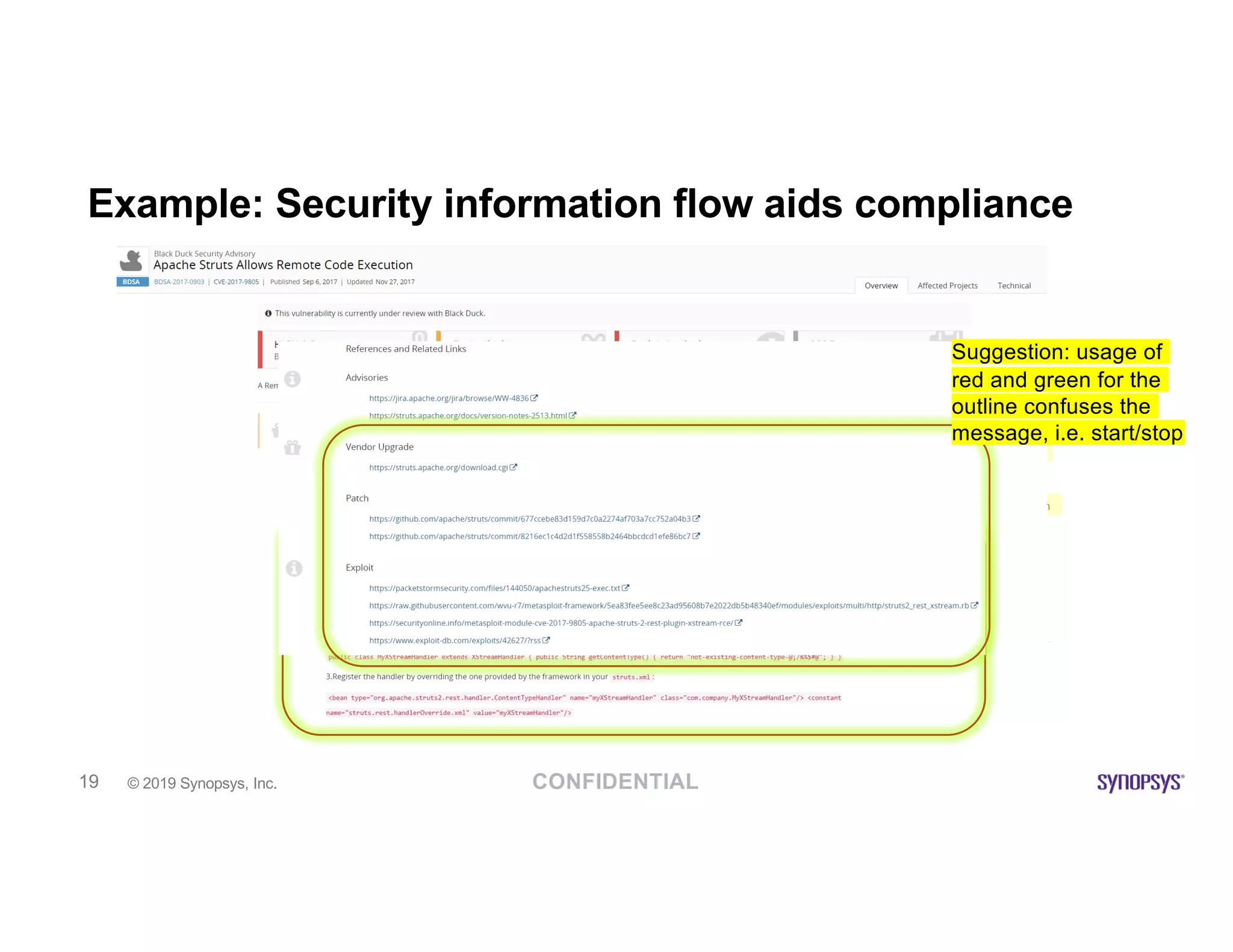 CONFIDENTIAL© 2019 Synopsys, Inc.19
Example: Security information flow aids compliance
Suggestion: usage of
red and green for the
outline confuses the
message, i.e. start/stop
 